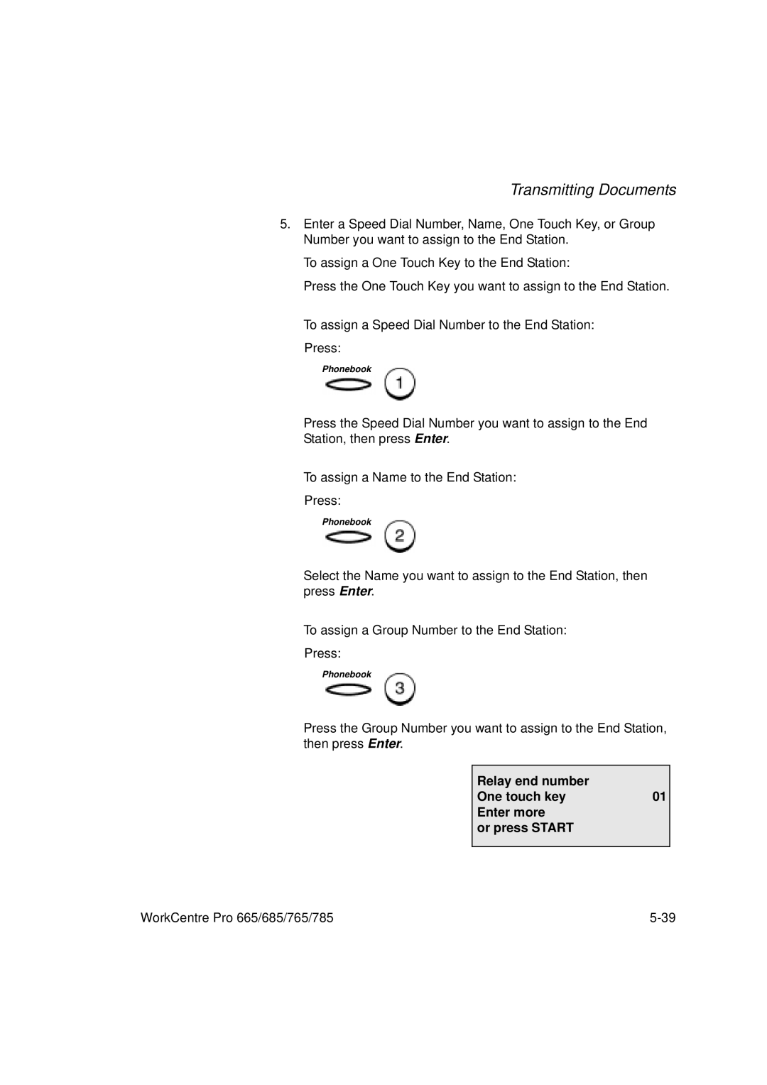 Xerox 665, 765, 685, 785 manual Relay end number One touch key01 Enter more Or press Start 