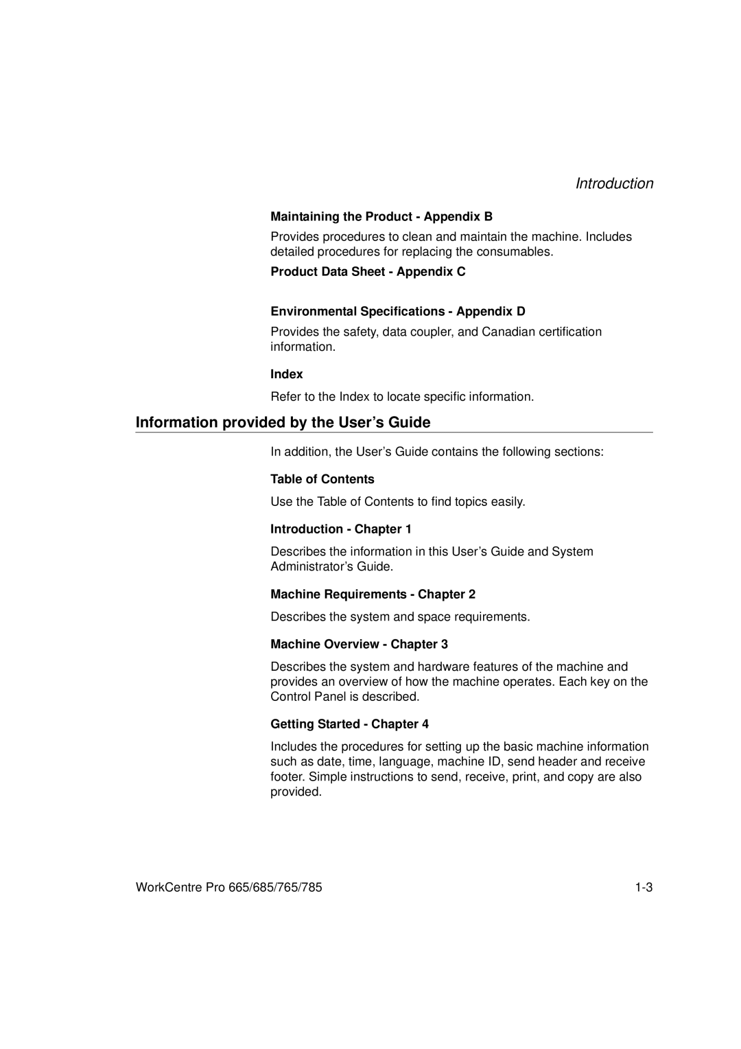 Xerox 665, 765, 685, 785 manual Information provided by the User’s Guide 