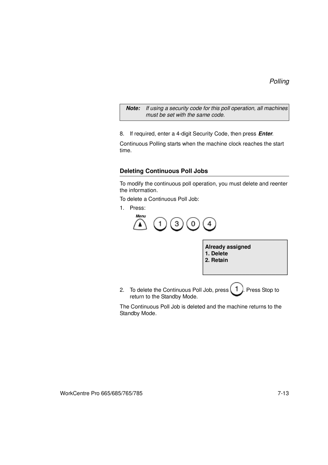 Xerox 785, 765, 665, 685 manual Deleting Continuous Poll Jobs, Already assigned 1. Delete Retain 