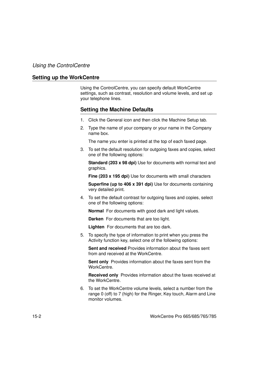 Xerox 685, 765, 665, 785 manual Setting up the WorkCentre, Setting the Machine Defaults 