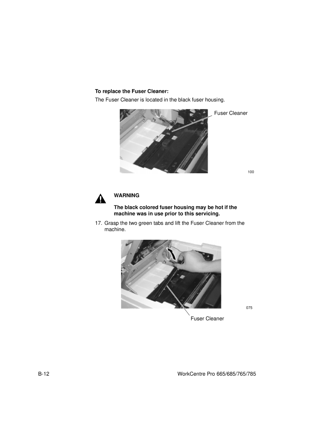 Xerox 685, 765, 665, 785 manual To replace the Fuser Cleaner 