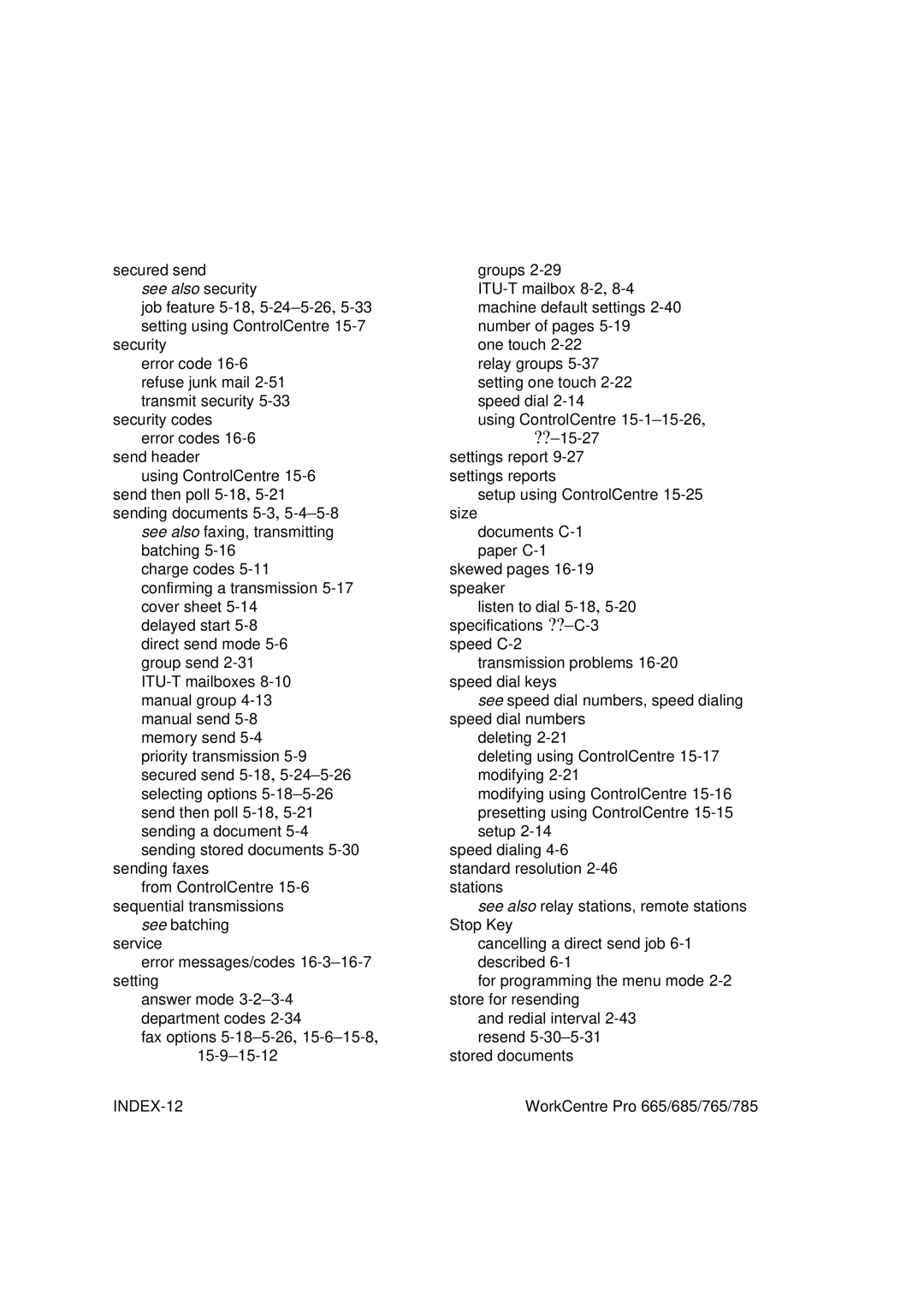 Xerox 685, 765, 665, 785 manual See also security 