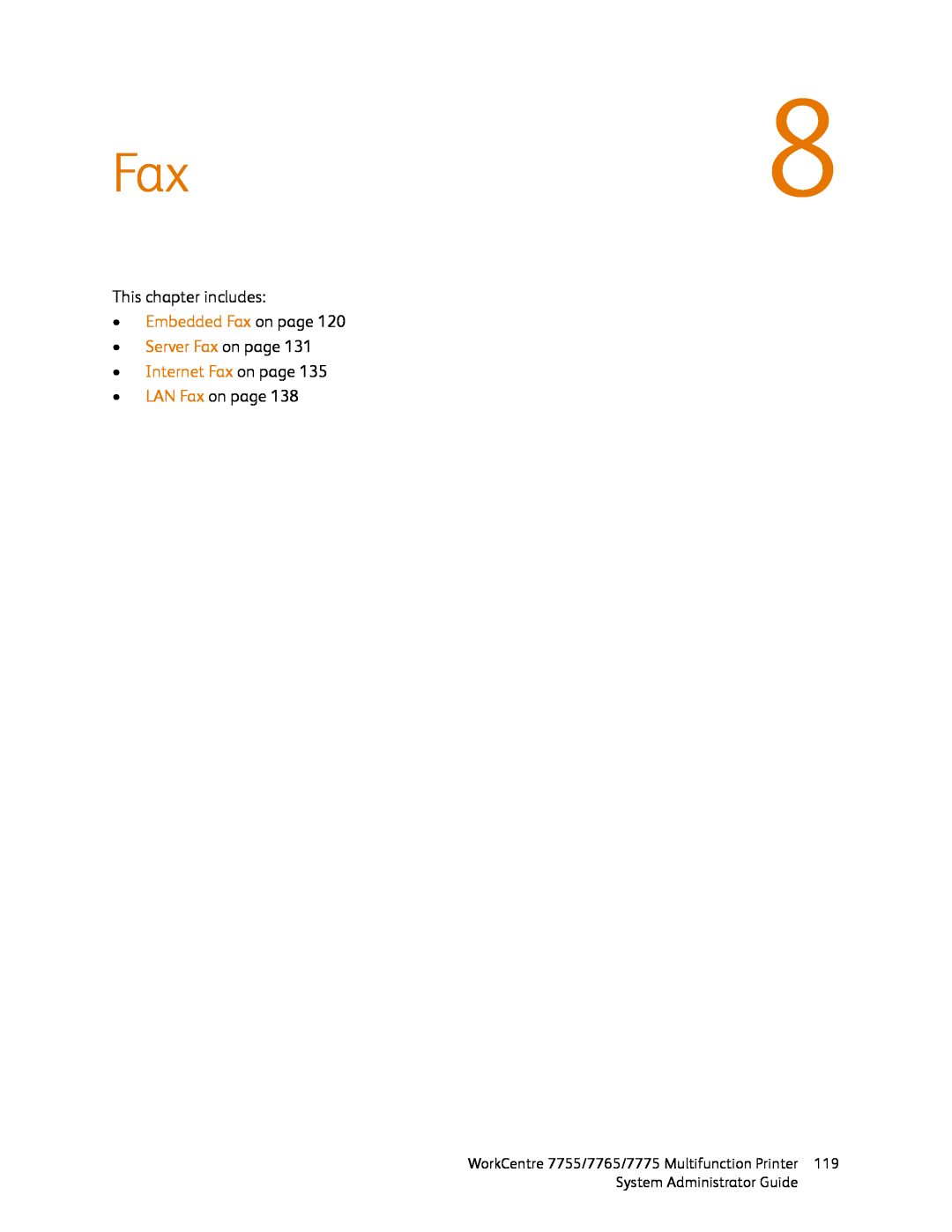 Xerox 7775 Fax8, This chapter includes, •Embedded Fax on page •Server Fax on page, •Internet Fax on page, •LAN Fax on page 