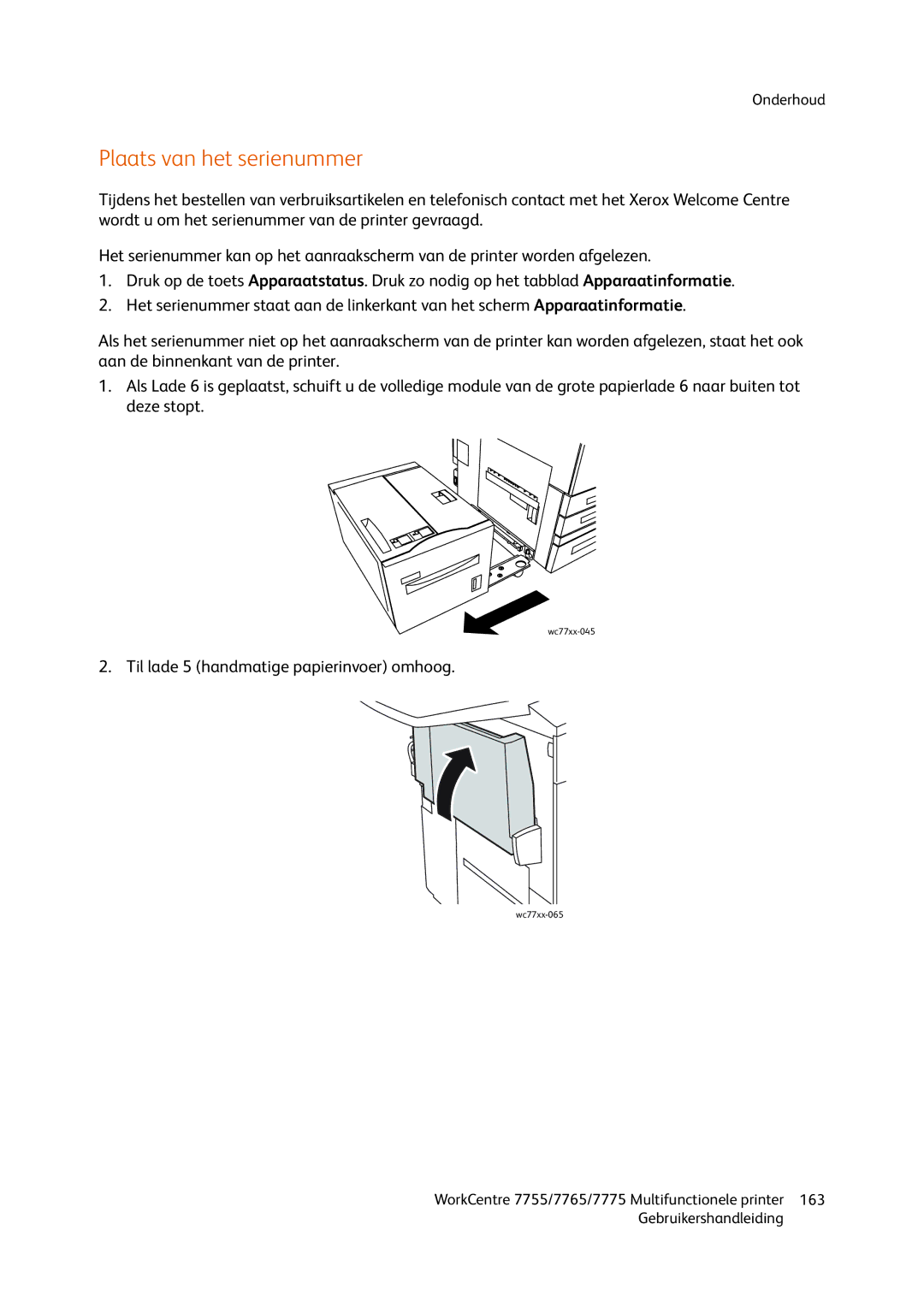 Xerox 7755, 7765, 7775 manual Plaats van het serienummer, Til lade 5 handmatige papierinvoer omhoog 