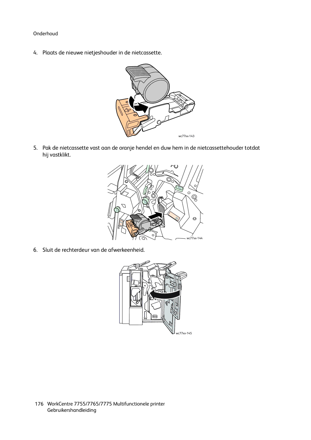 Xerox 7775, 7765, 7755 manual Plaats de nieuwe nietjeshouder in de nietcassette, Sluit de rechterdeur van de afwerkeenheid 