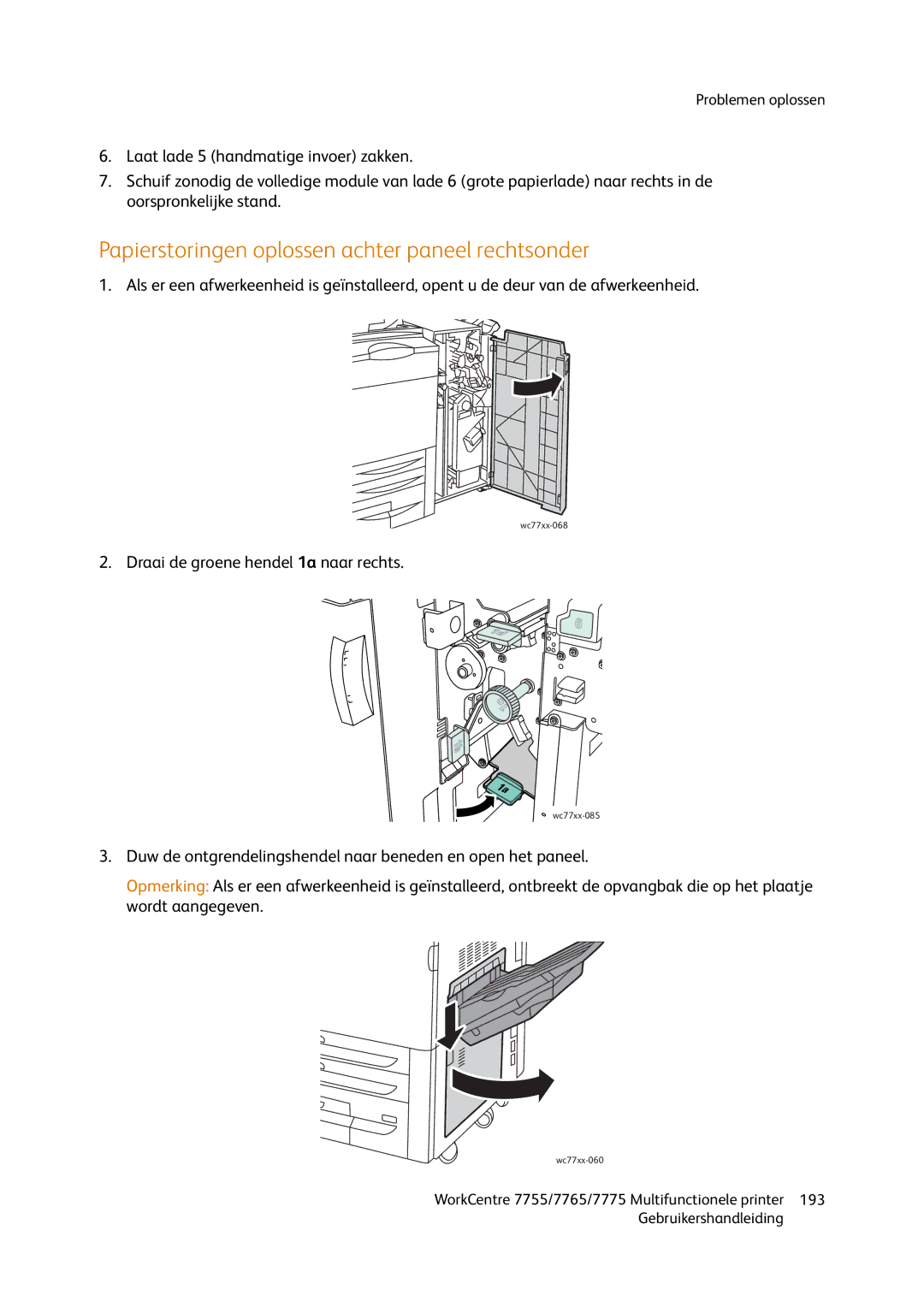 Xerox 7755, 7765, 7775 manual Papierstoringen oplossen achter paneel rechtsonder, Draai de groene hendel 1a naar rechts 