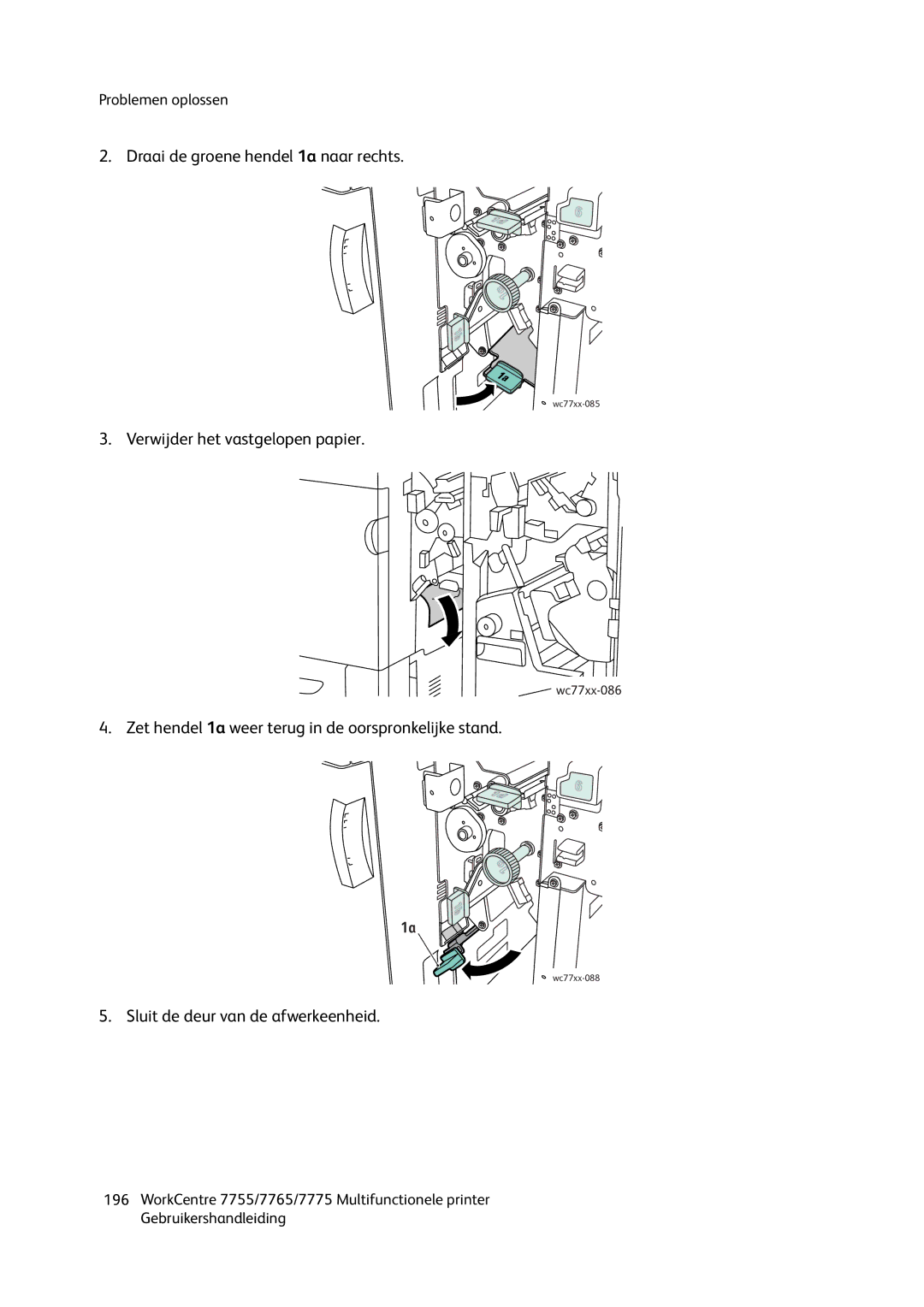 Xerox 7755, 7765, 7775 manual Verwijder het vastgelopen papier, Zet hendel 1a weer terug in de oorspronkelijke stand 