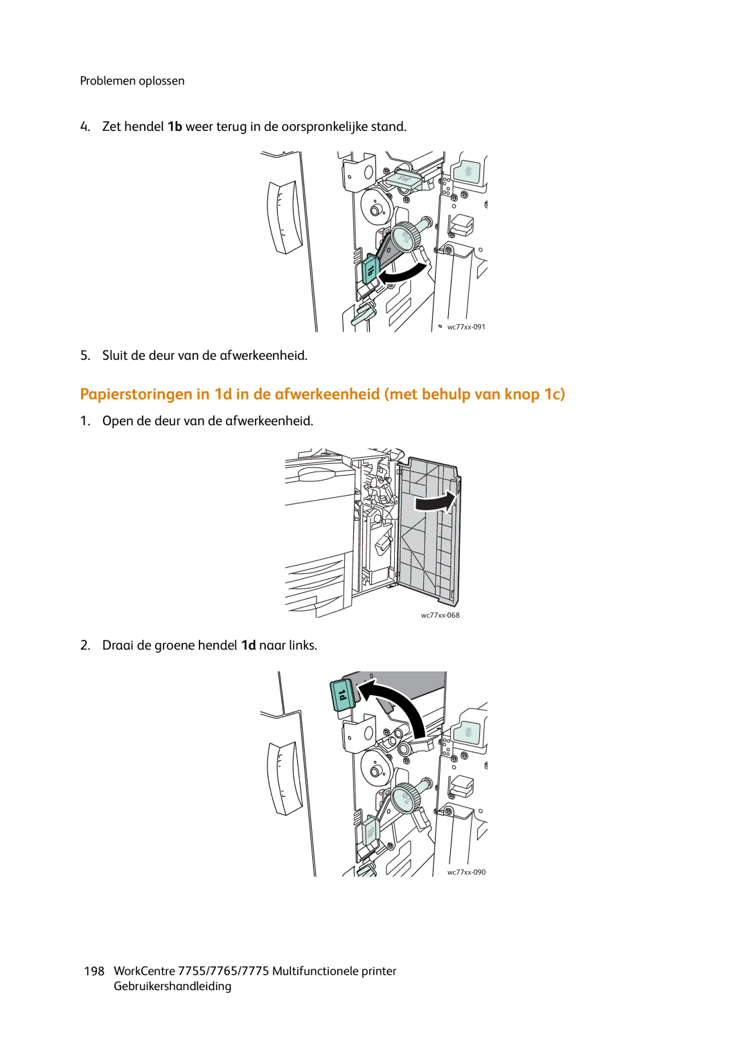 Xerox 7765, 7755, 7775 manual Zet hendel 1b weer terug in de oorspronkelijke stand, Draai de groene hendel 1d naar links 