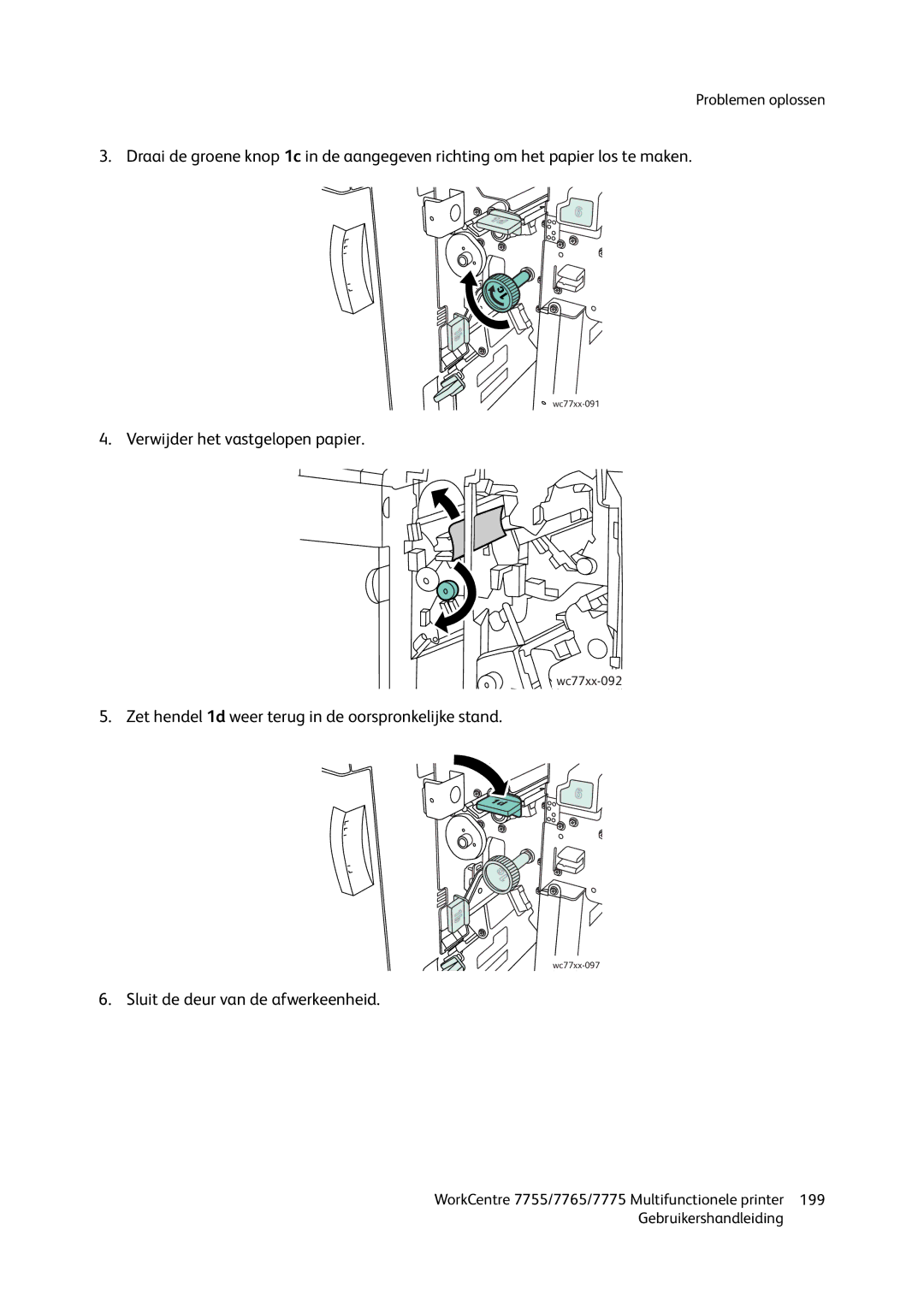 Xerox 7755, 7765, 7775 manual Zet hendel 1d weer terug in de oorspronkelijke stand 