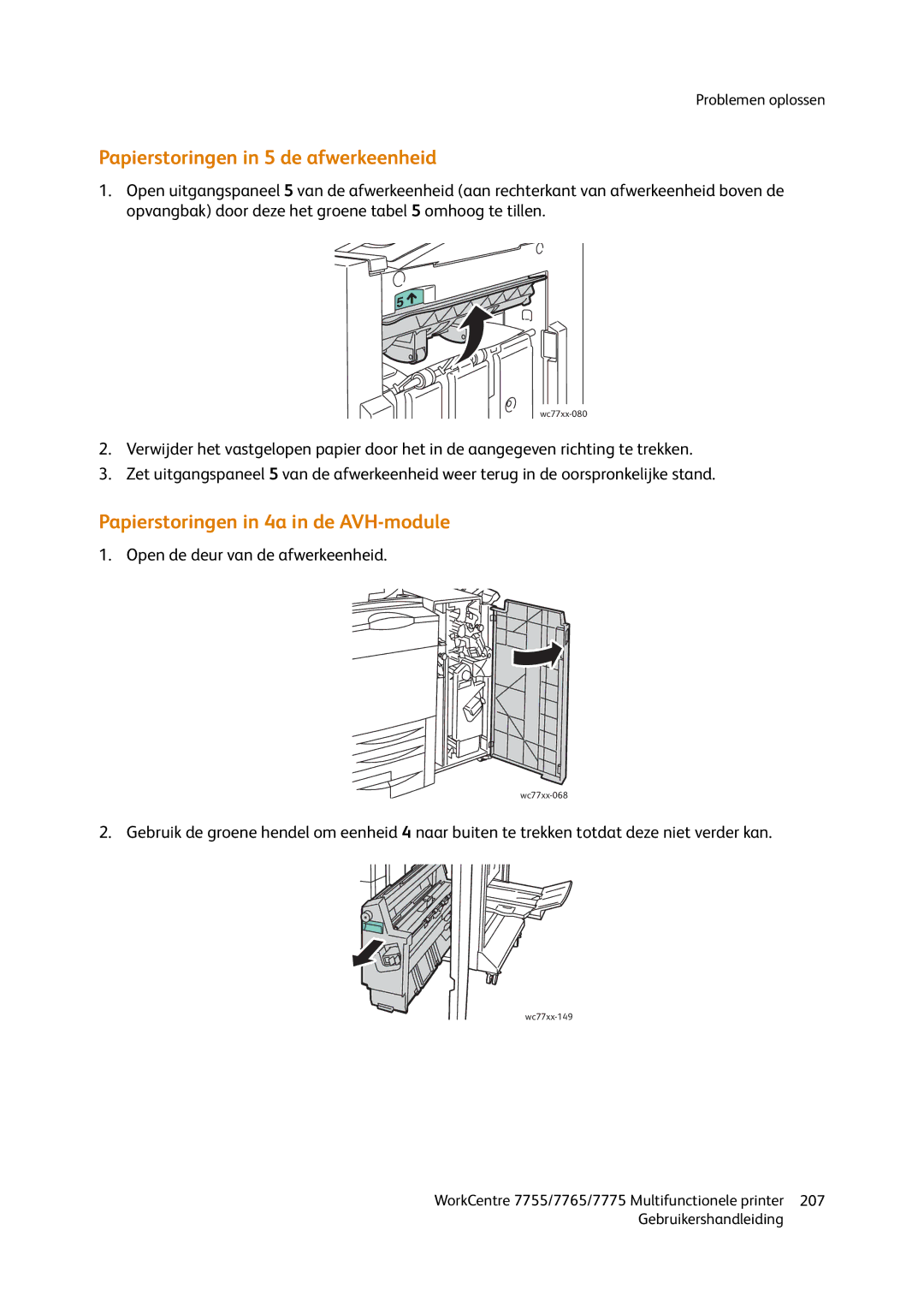 Xerox 7765, 7755, 7775 manual Papierstoringen in 5 de afwerkeenheid, Papierstoringen in 4a in de AVH-module 