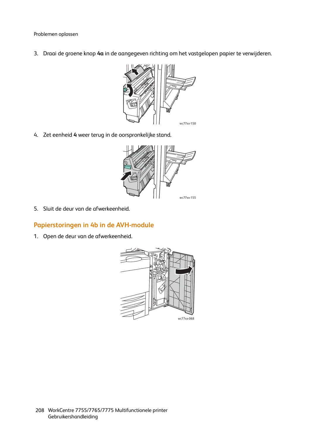 Xerox 7755, 7765, 7775 manual Papierstoringen in 4b in de AVH-module, Zet eenheid 4 weer terug in de oorspronkelijke stand 