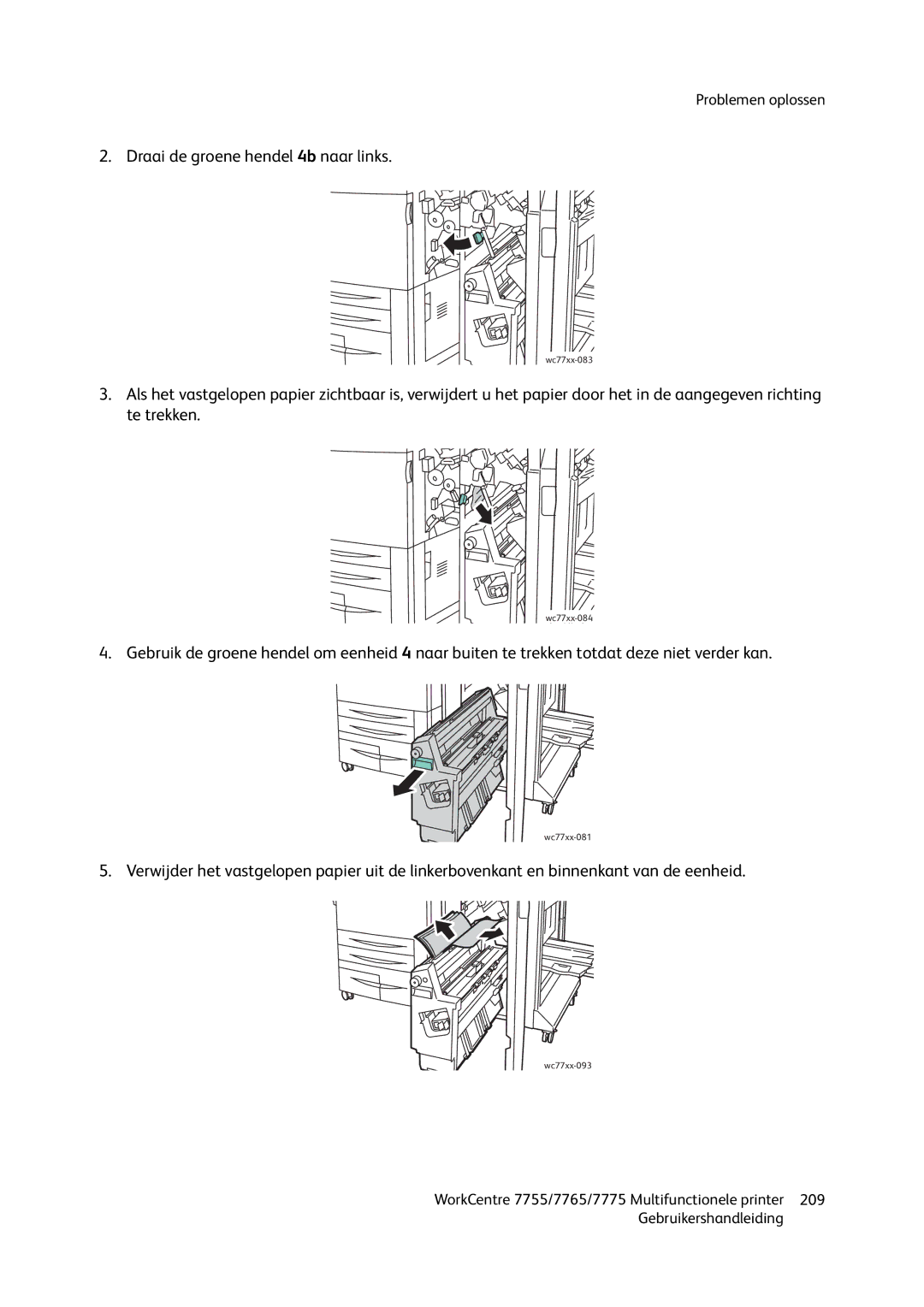 Xerox 7775, 7765, 7755 manual Draai de groene hendel 4b naar links 