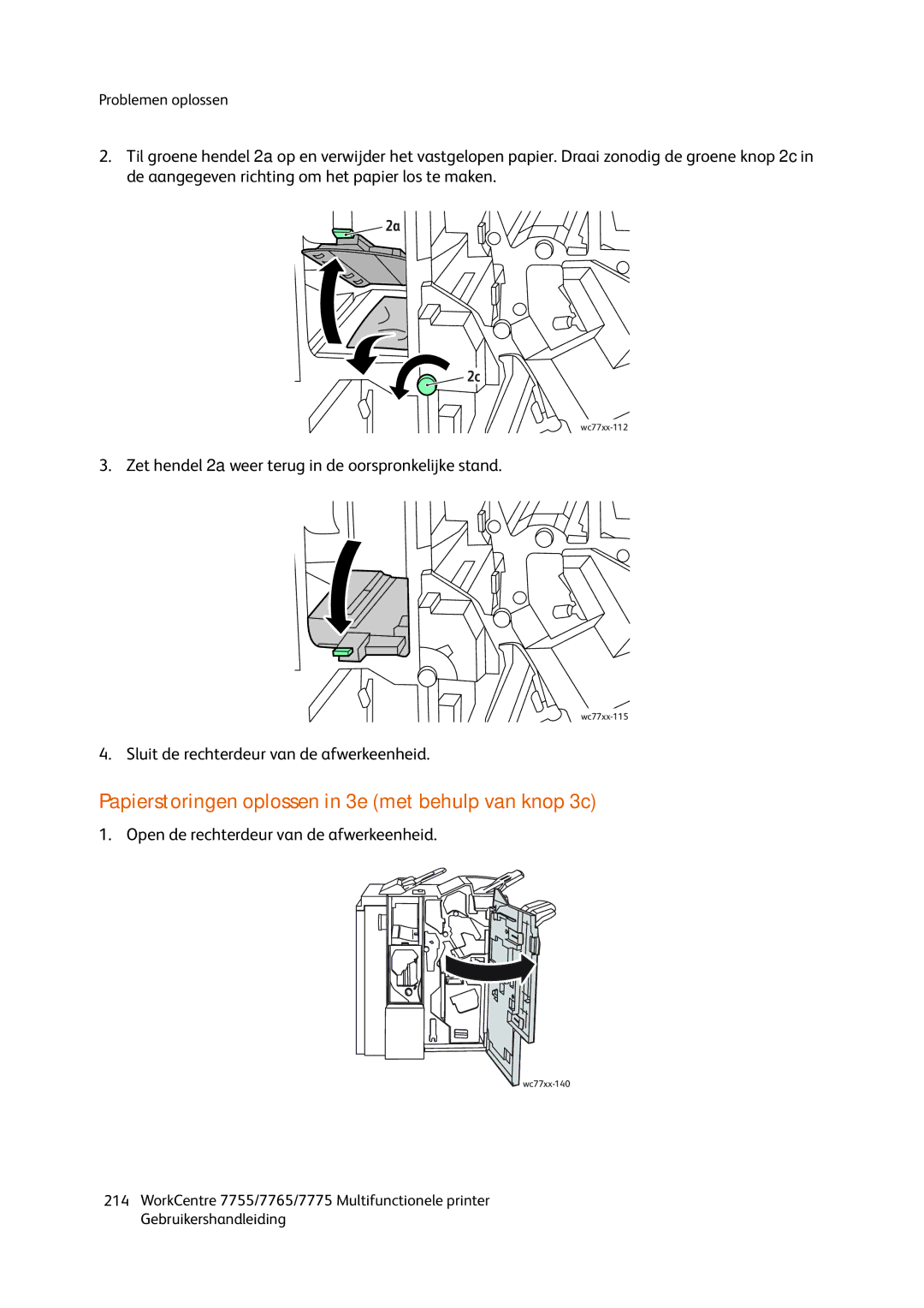 Xerox 7755 Papierstoringen oplossen in 3e met behulp van knop 3c, Zet hendel 2a weer terug in de oorspronkelijke stand 