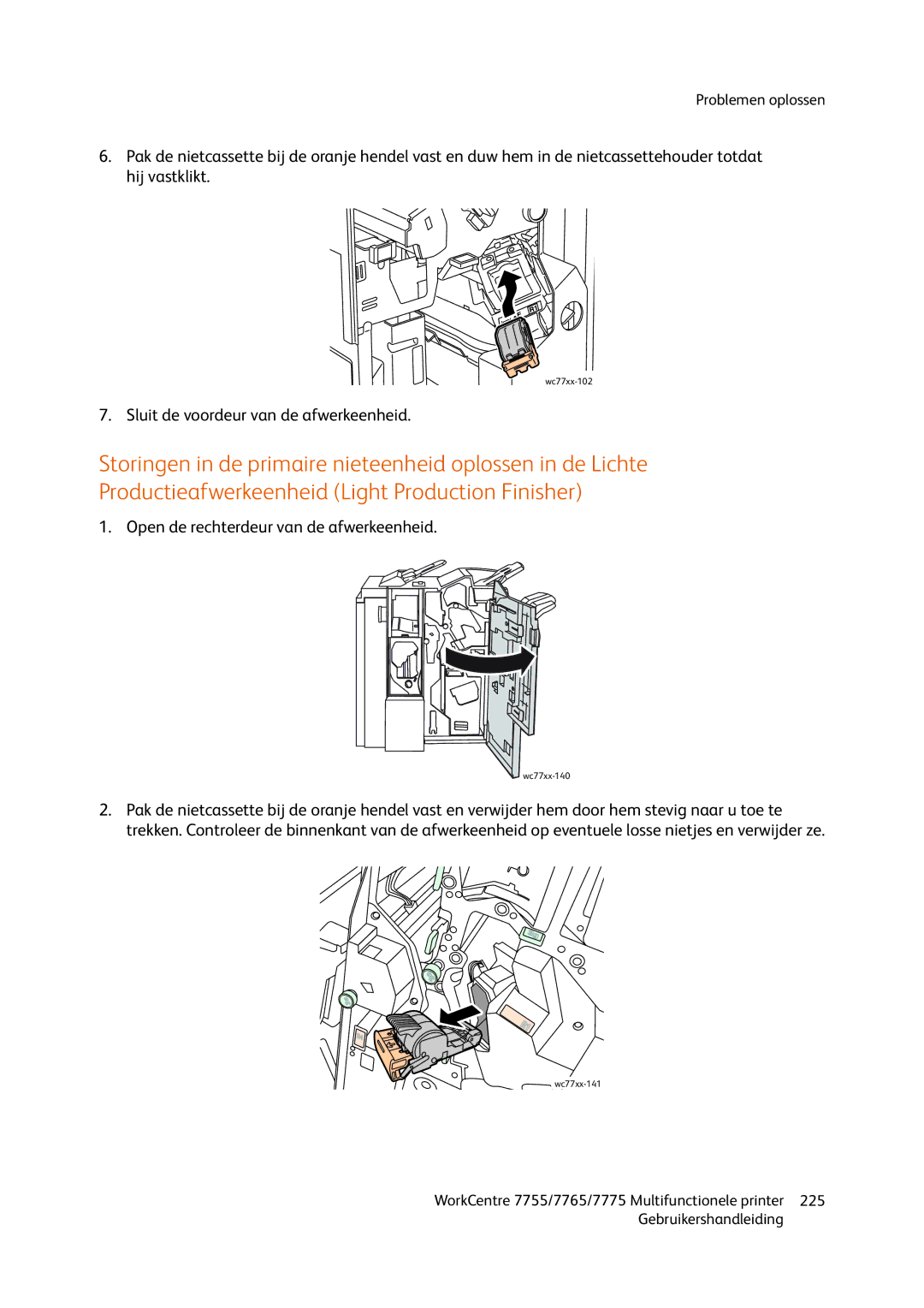 Xerox 7765, 7755, 7775 manual Sluit de voordeur van de afwerkeenheid, Open de rechterdeur van de afwerkeenheid 