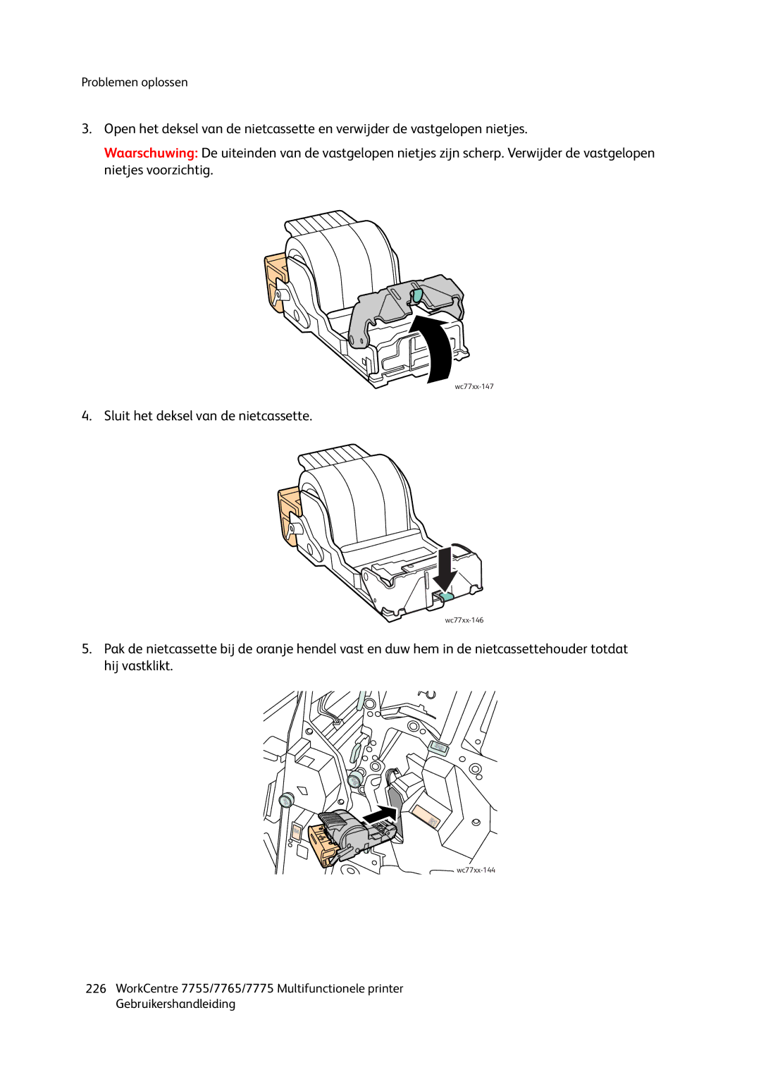 Xerox 7755, 7765, 7775 manual Sluit het deksel van de nietcassette 