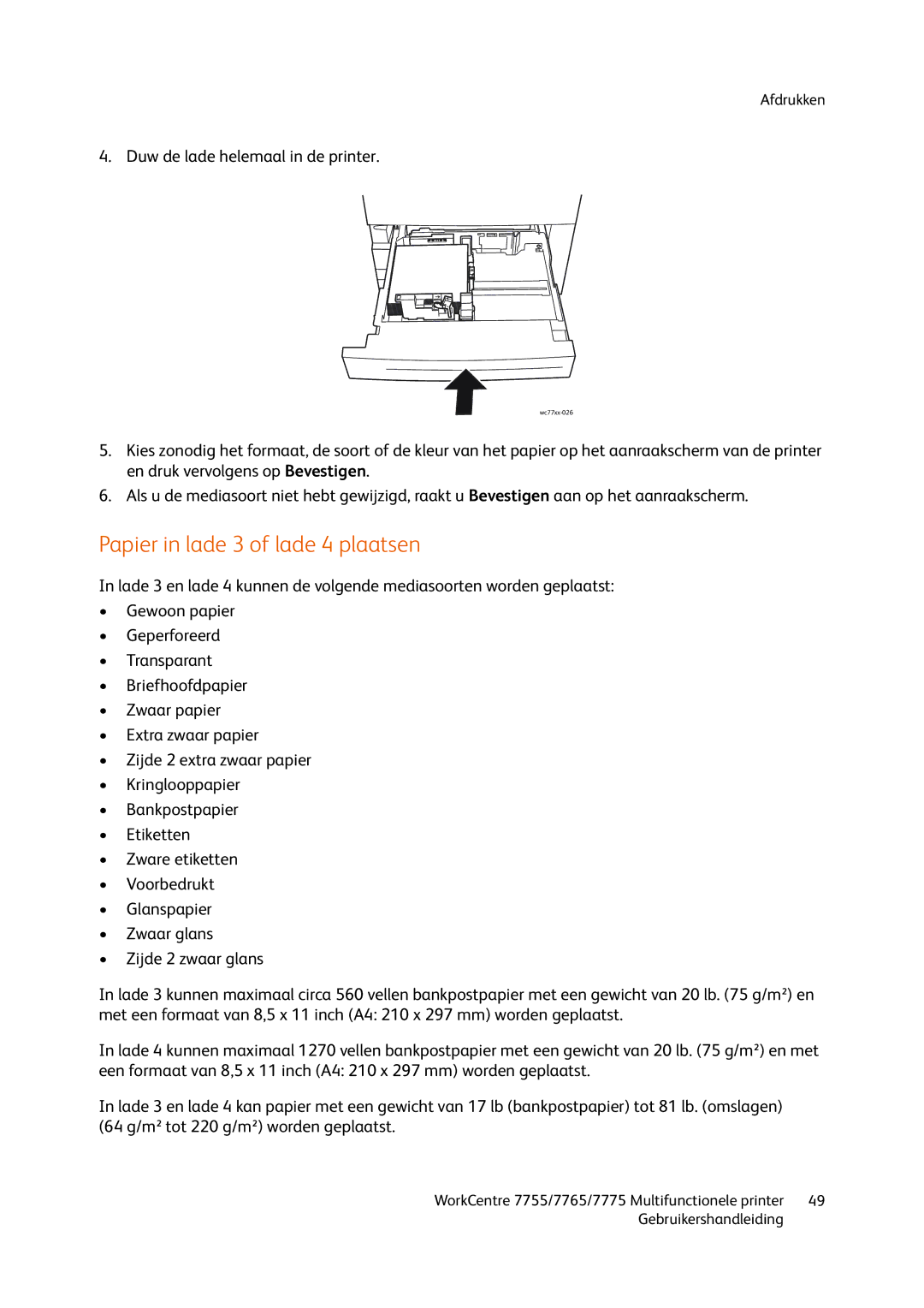 Xerox 7755, 7765, 7775 manual Papier in lade 3 of lade 4 plaatsen, Duw de lade helemaal in de printer 