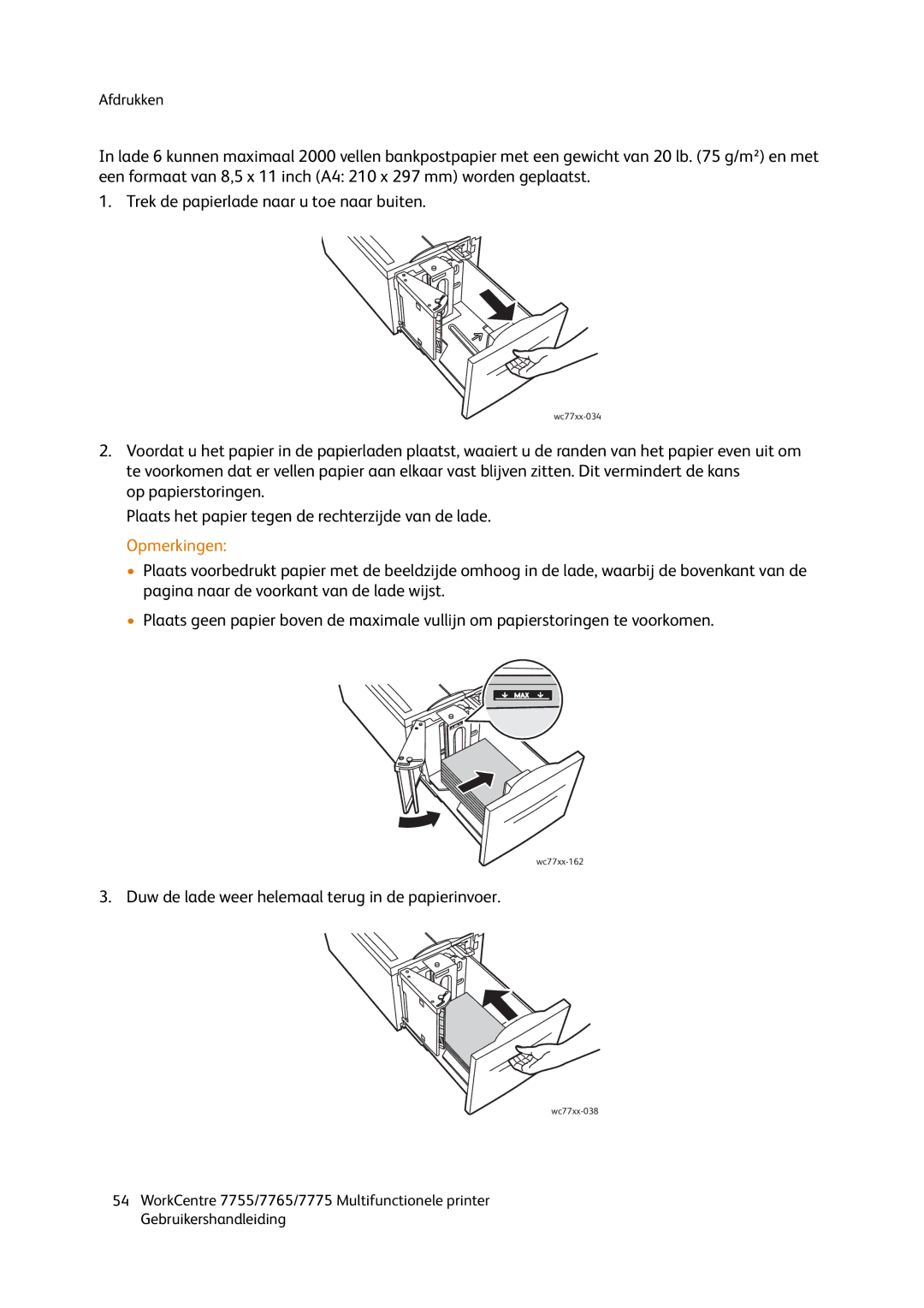 Xerox 7765, 7755, 7775 manual Duw de lade weer helemaal terug in de papierinvoer 