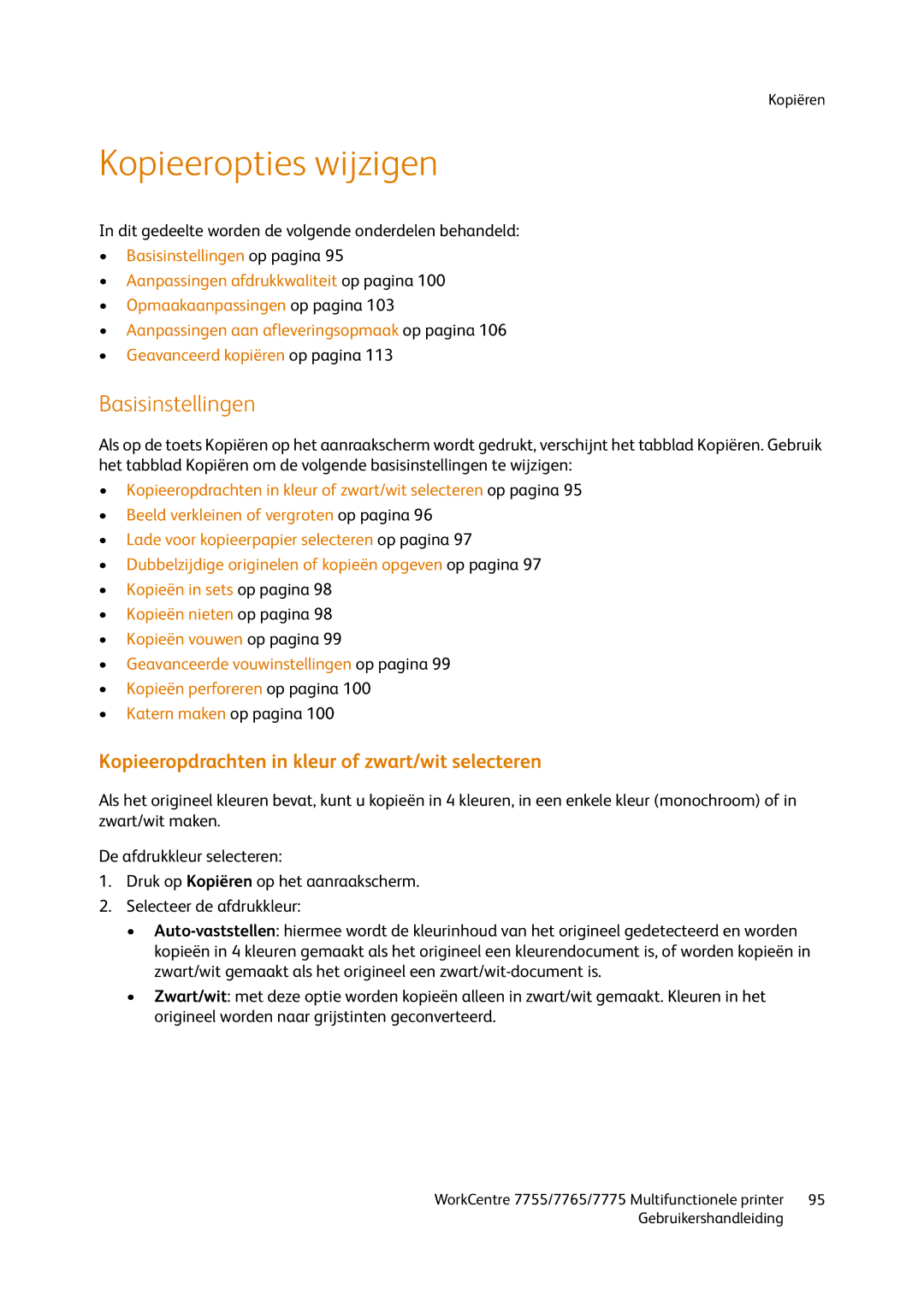 Xerox 7775, 7765, 7755 manual Kopieeropties wijzigen, Basisinstellingen, Kopieeropdrachten in kleur of zwart/wit selecteren 