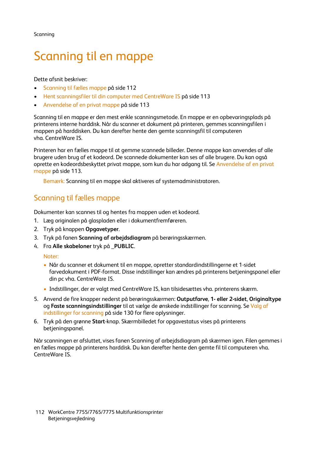 Xerox 7755, 7765, 7775 manual Scanning til en mappe, Scanning til fælles mappe, Fra Alle skabeloner tryk på PUBLIC. Noter 