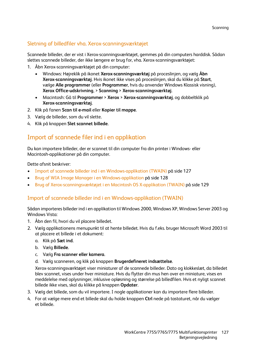 Xerox 7755, 7765, 7775 Import af scannede filer ind i en applikation, Sletning af billedfiler vha. Xerox-scanningsværktøjet 