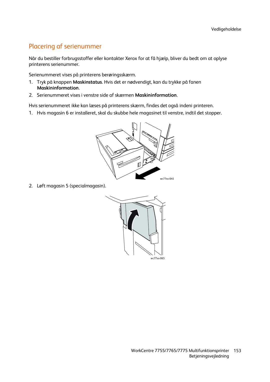 Xerox 7765, 7755, 7775 manual Placering af serienummer, Løft magasin 5 specialmagasin 