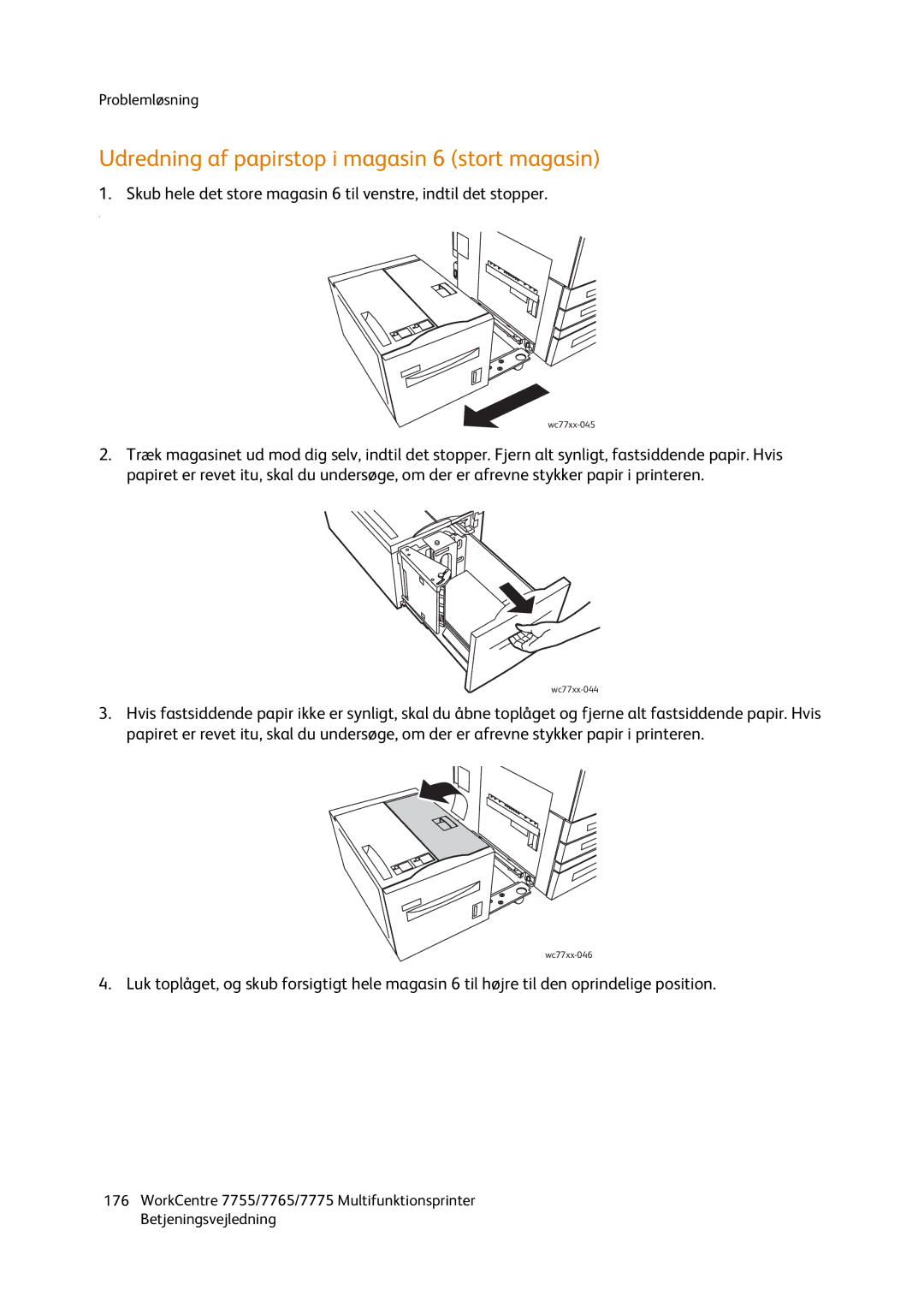 Xerox 7775, 7765, 7755 manual Udredning af papirstop i magasin 6 stort magasin 