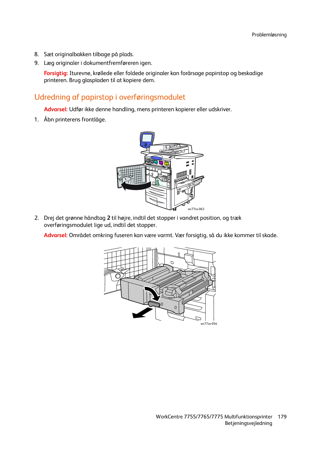 Xerox 7775, 7765, 7755 manual Udredning af papirstop i overføringsmodulet, Åbn printerens frontlåge 