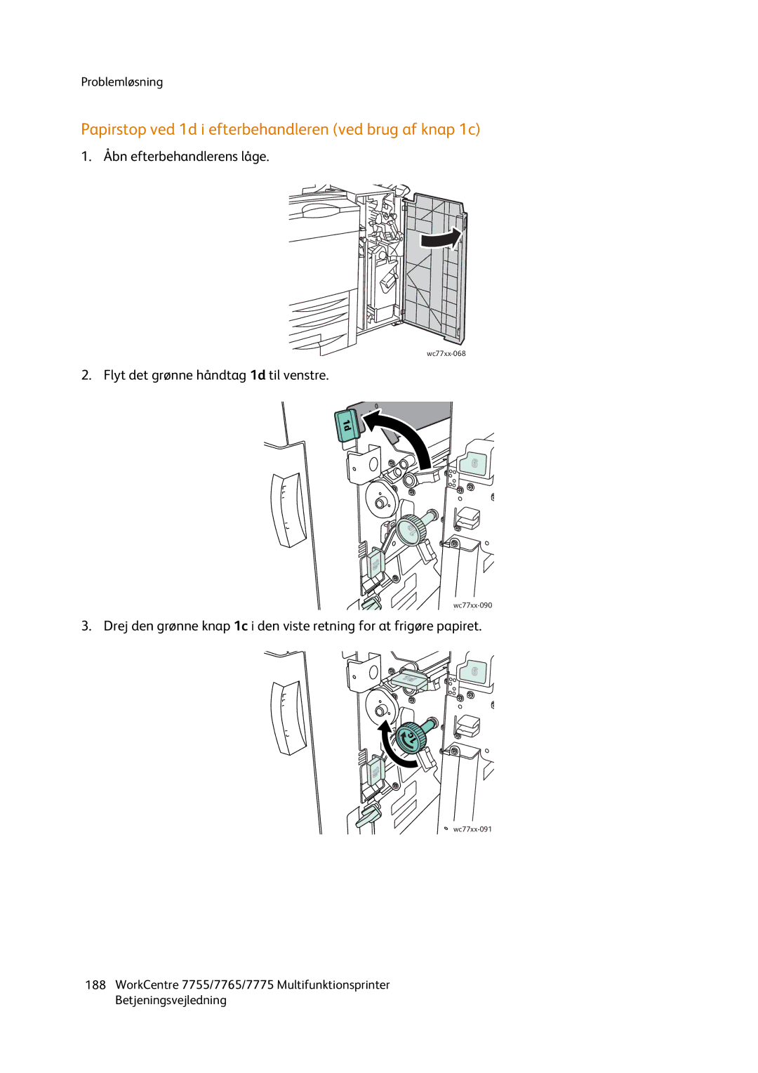 Xerox 7775, 7765, 7755 manual Papirstop ved 1d i efterbehandleren ved brug af knap 1c, Flyt det grønne håndtag 1d til venstre 