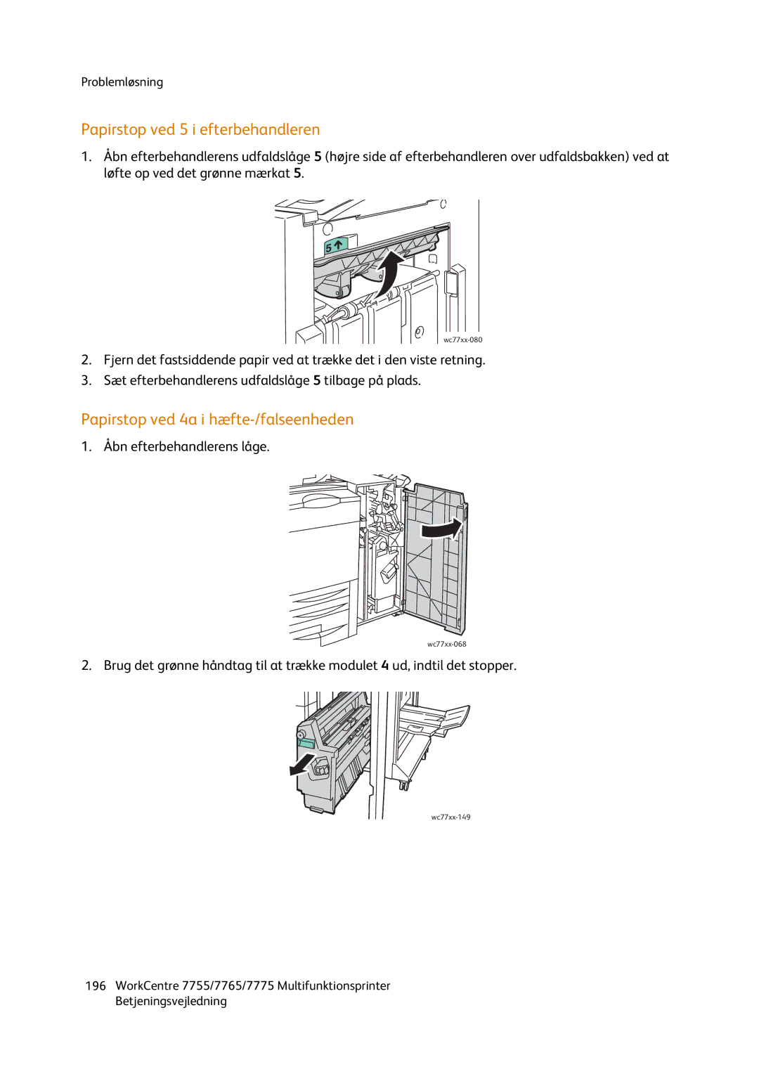 Xerox 7755, 7765, 7775 manual Papirstop ved 5 i efterbehandleren, Papirstop ved 4a i hæfte-/falseenheden 