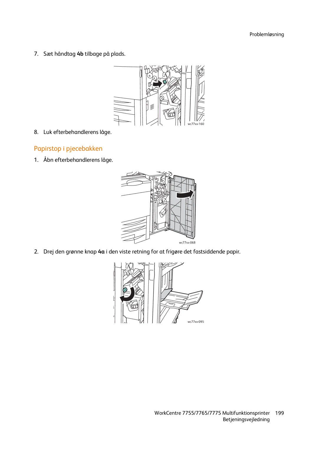 Xerox 7755, 7765, 7775 manual Papirstop i pjecebakken, Sæt håndtag 4b tilbage på plads 