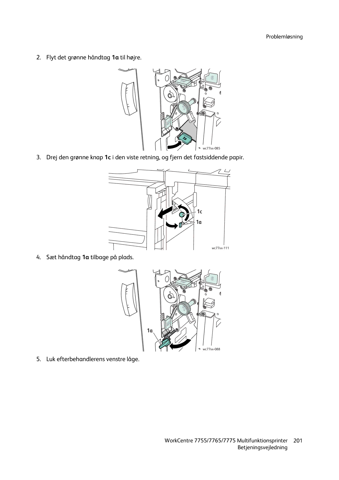 Xerox 7765, 7755, 7775 manual Flyt det grønne håndtag 1a til højre, Luk efterbehandlerens venstre låge 