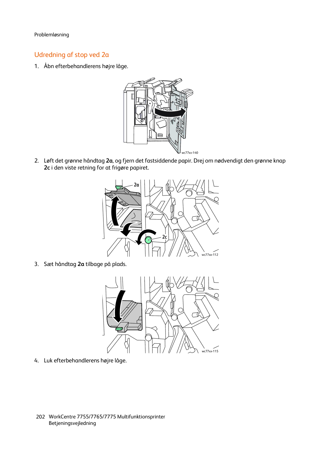 Xerox 7755, 7765, 7775 manual Udredning af stop ved 2a, Åbn efterbehandlerens højre låge 