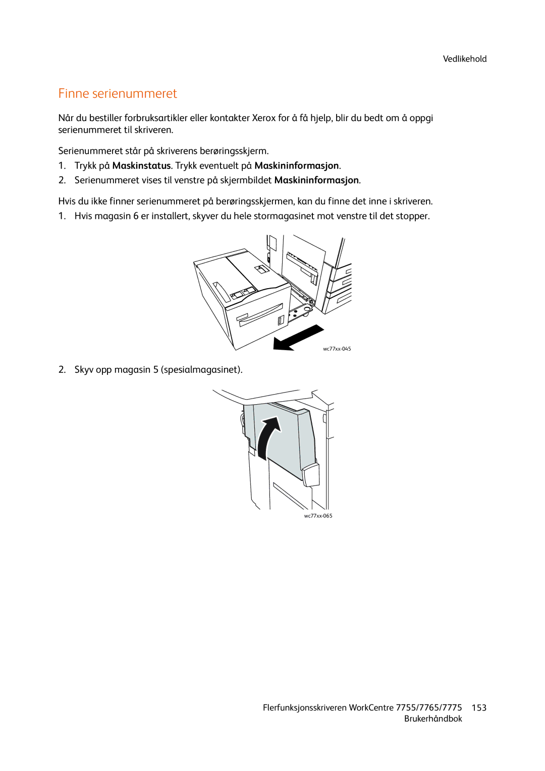 Xerox 7765, 7775, 755 manual Finne serienummeret 