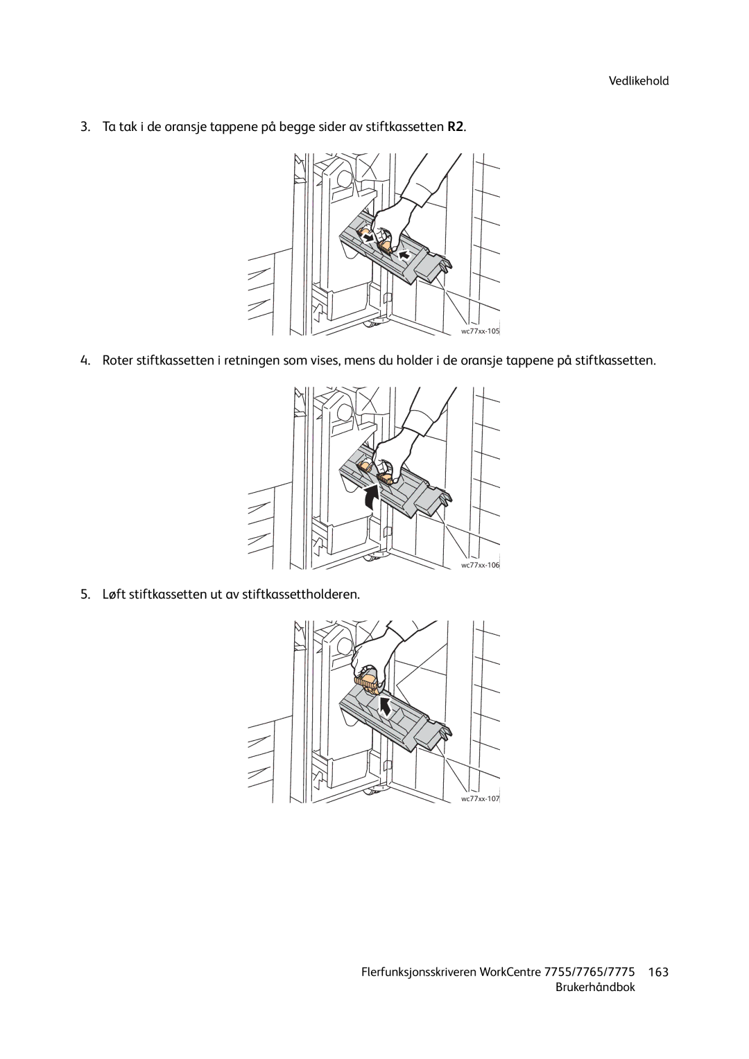 Xerox 7775, 7765, 755 manual Løft stiftkassetten ut av stiftkassettholderen 