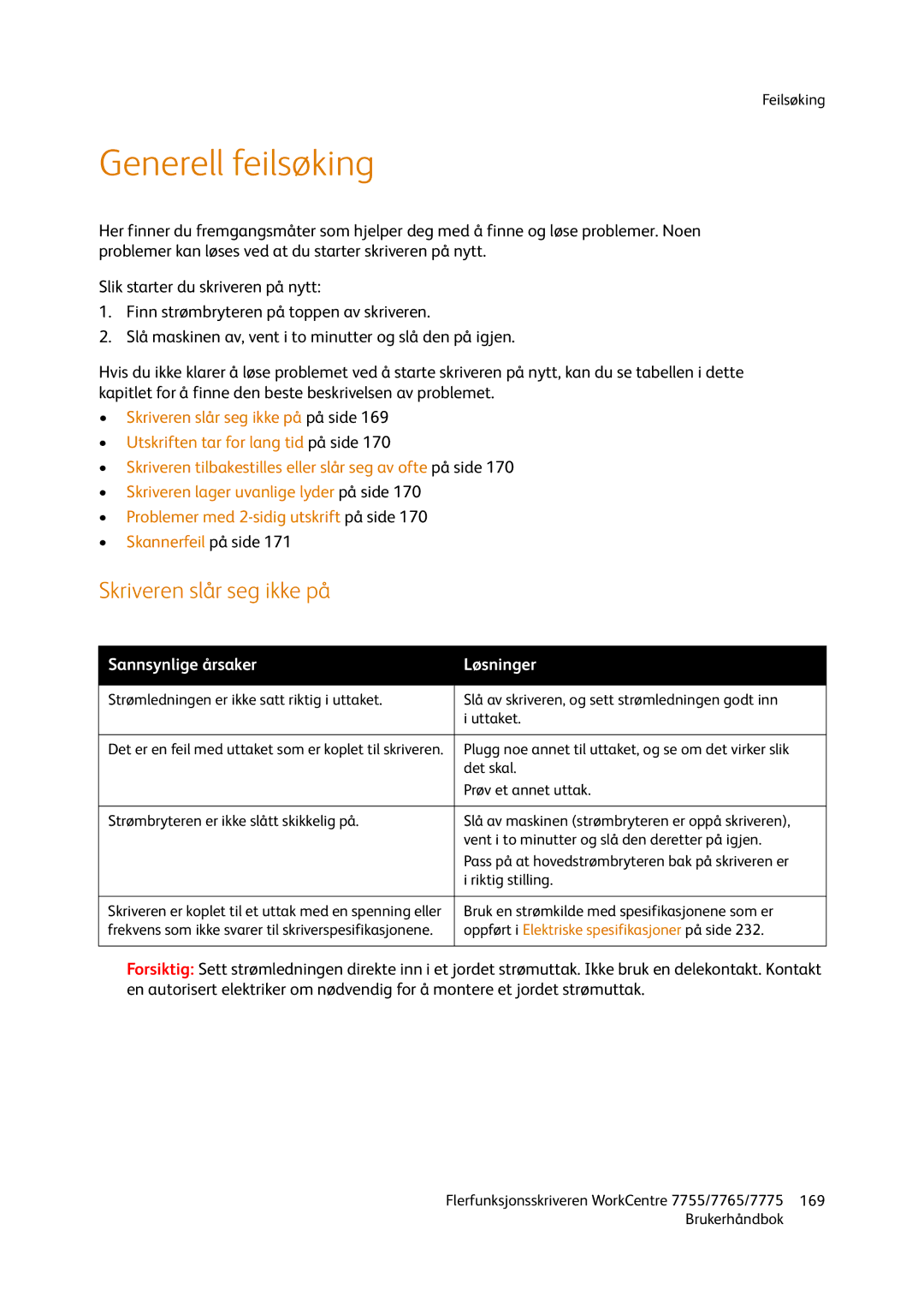 Xerox 7775, 7765, 755 manual Generell feilsøking, Skriveren slår seg ikke på 