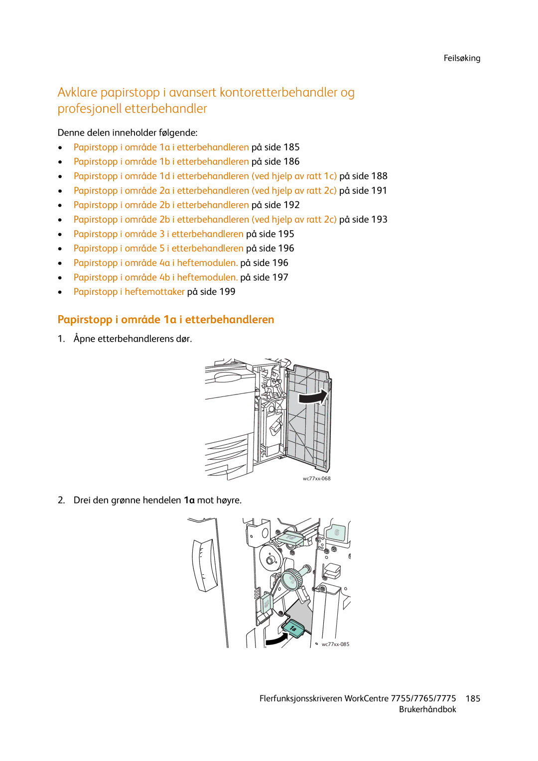 Xerox 755, 7765, 7775 manual Papirstopp i område 1a i etterbehandleren 