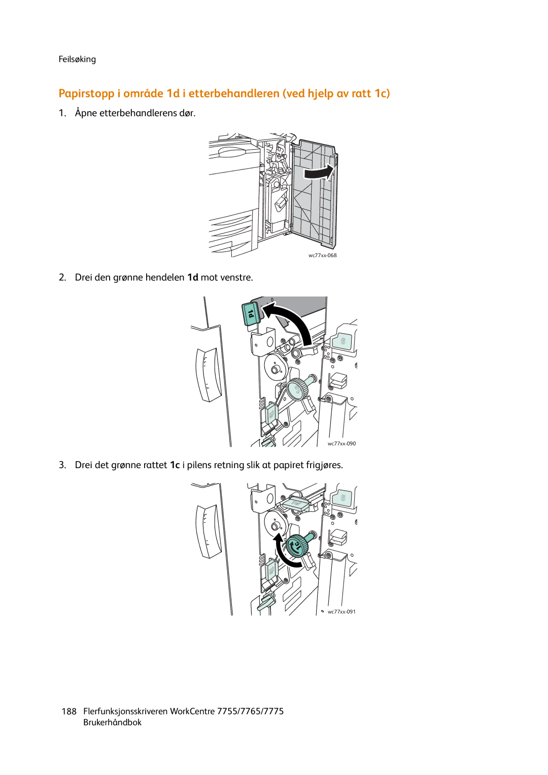 Xerox 755, 7765, 7775 manual Drei den grønne hendelen 1d mot venstre 