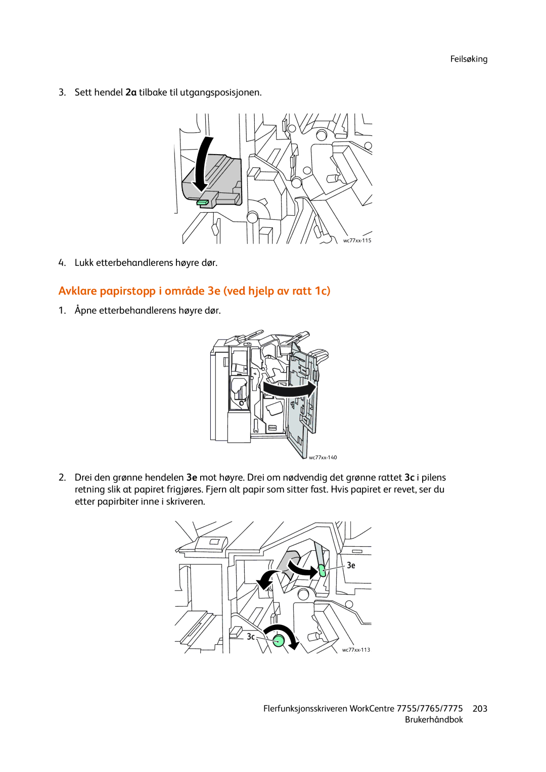 Xerox 755, 7765, 7775 manual Avklare papirstopp i område 3e ved hjelp av ratt 1c 