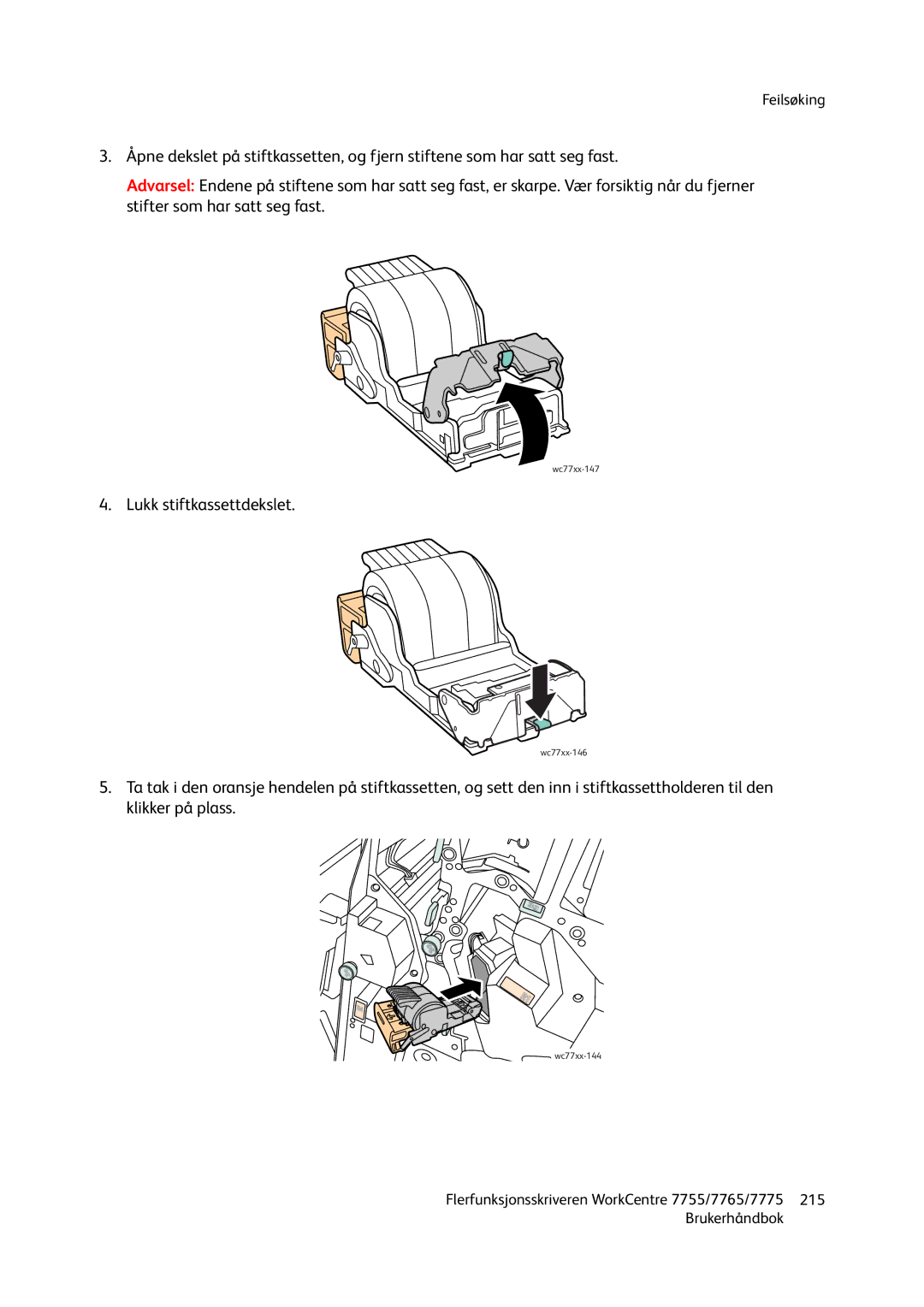 Xerox 755, 7765, 7775 manual Lukk stiftkassettdekslet 