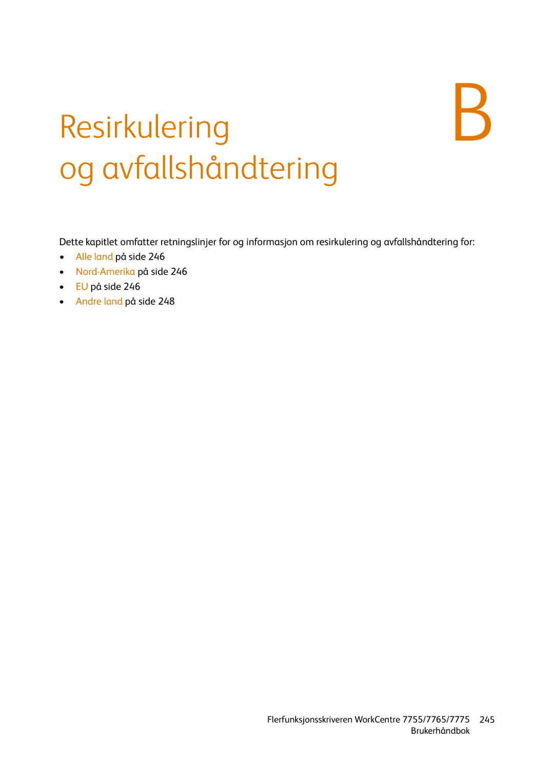 Xerox 755, 7765, 7775 manual Resirkulering Og avfallshåndtering 