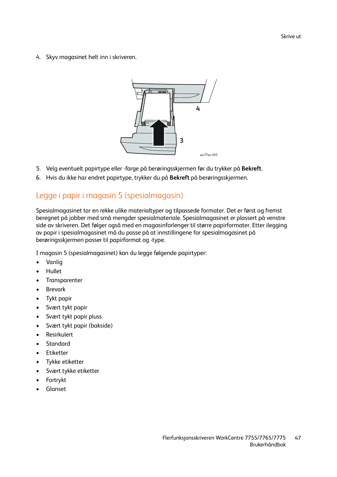 Xerox 755, 7765, 7775 manual Legge i papir i magasin 5 spesialmagasin 