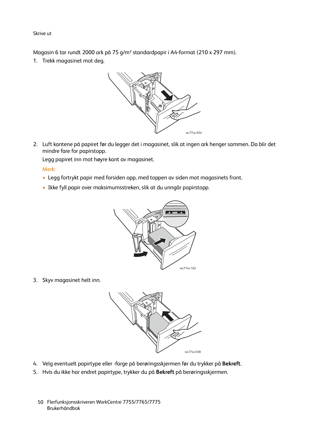 Xerox 755, 7765, 7775 manual Skyv magasinet helt inn 