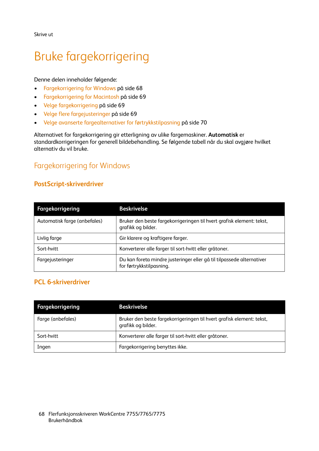 Xerox 755, 7765, 7775 Bruke fargekorrigering, Fargekorrigering for Windows, PostScript-skriverdriver, PCL 6-skriverdriver 