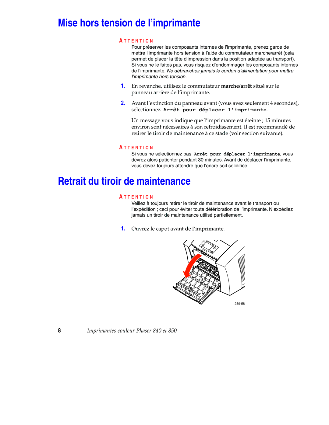 Xerox 850 manual Mise hors tension de l’imprimante, Retrait du tiroir de maintenance, T E N T I O N 