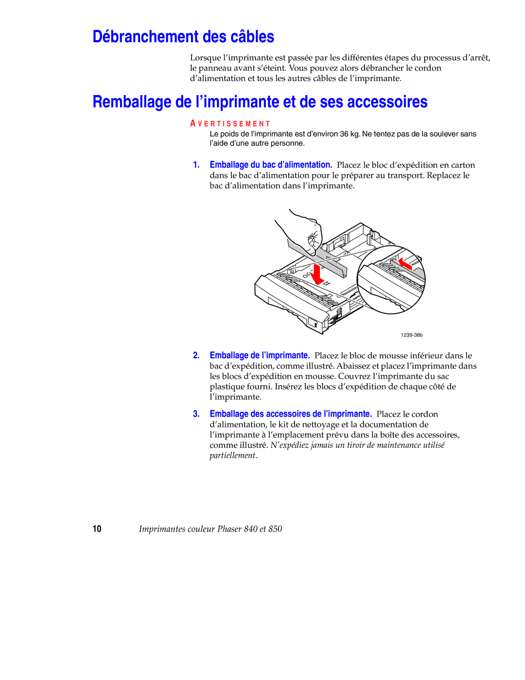 Xerox 850 manual Débranchement des câbles, Remballage de l’imprimante et de ses accessoires, E R T I S S E M E N T 