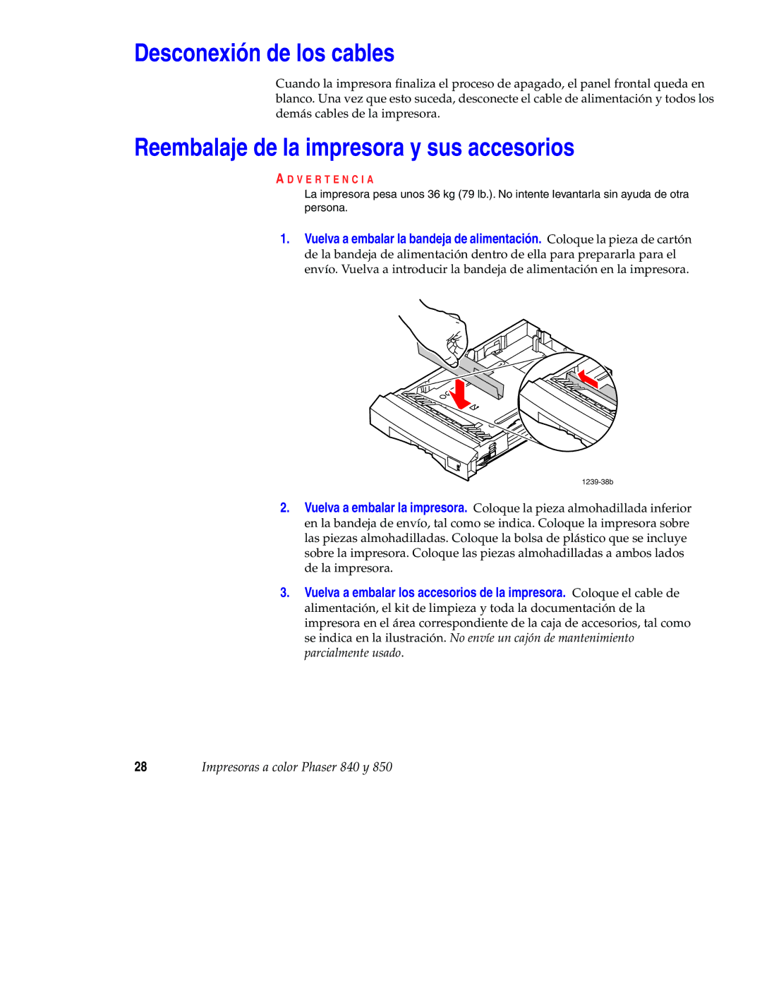 Xerox 850 manual Desconexión de los cables, Reembalaje de la impresora y sus accesorios, V E R T E N C I a 