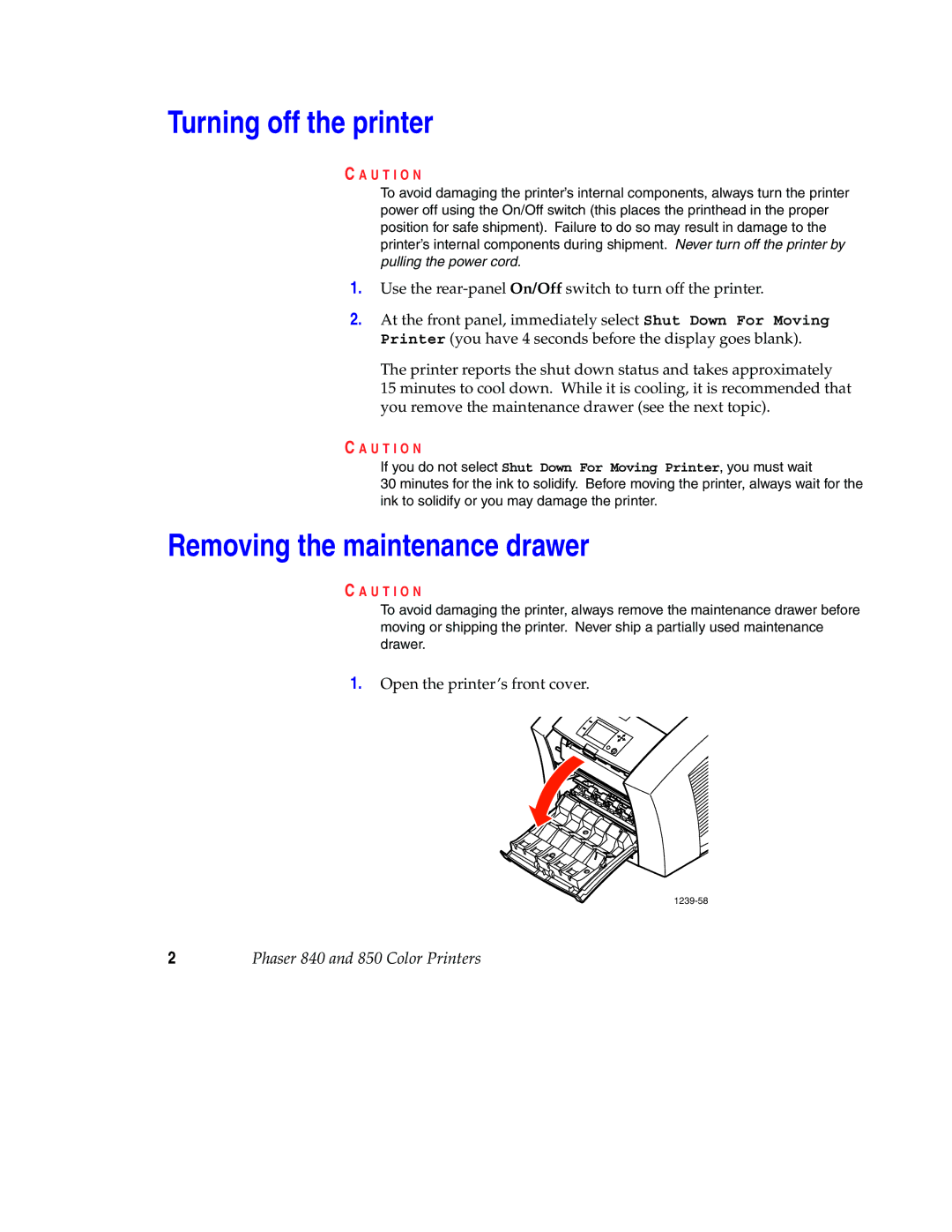 Xerox 850 manual Turning off the printer, Removing the maintenance drawer, U T I O N 