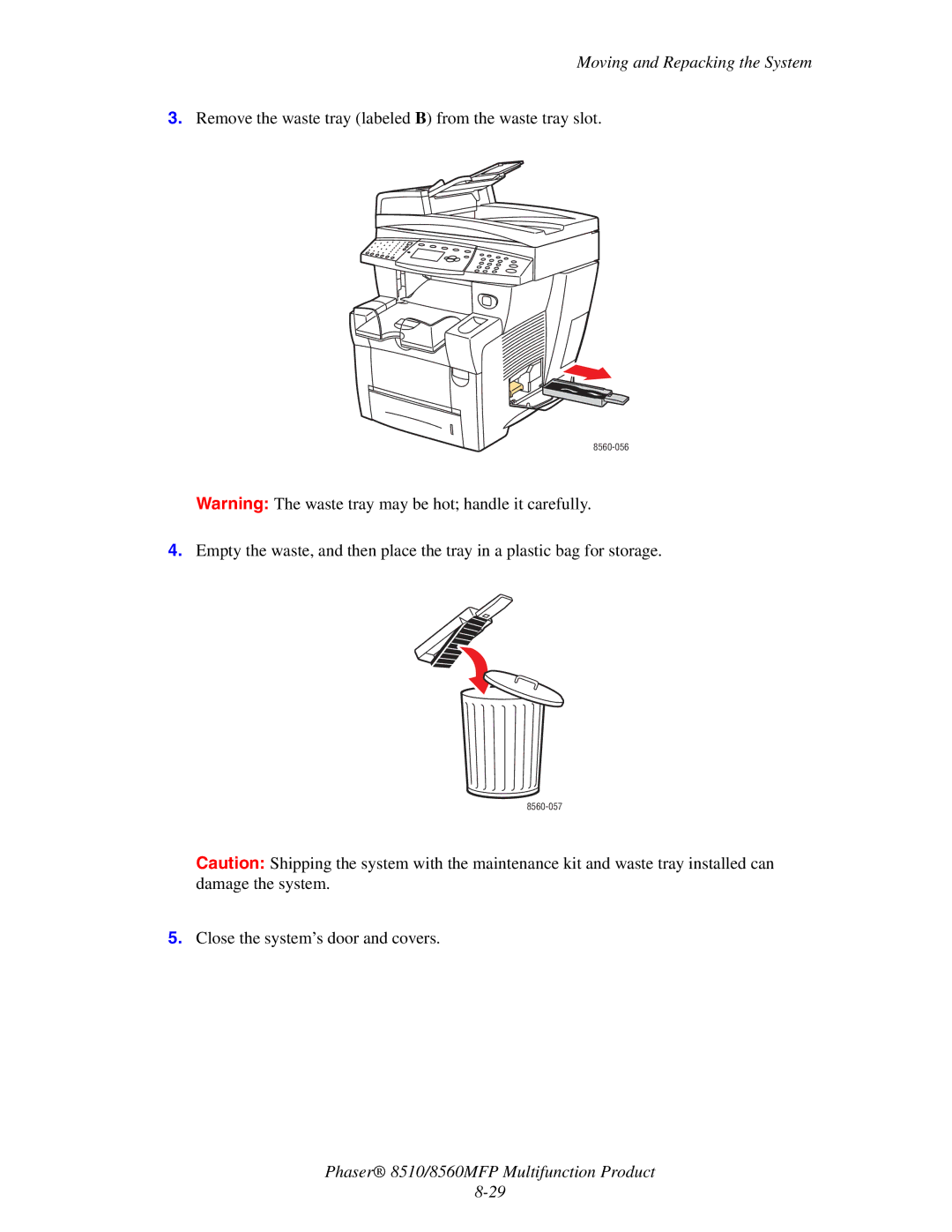 Xerox 8510 manual Remove the waste tray labeled B from the waste tray slot 