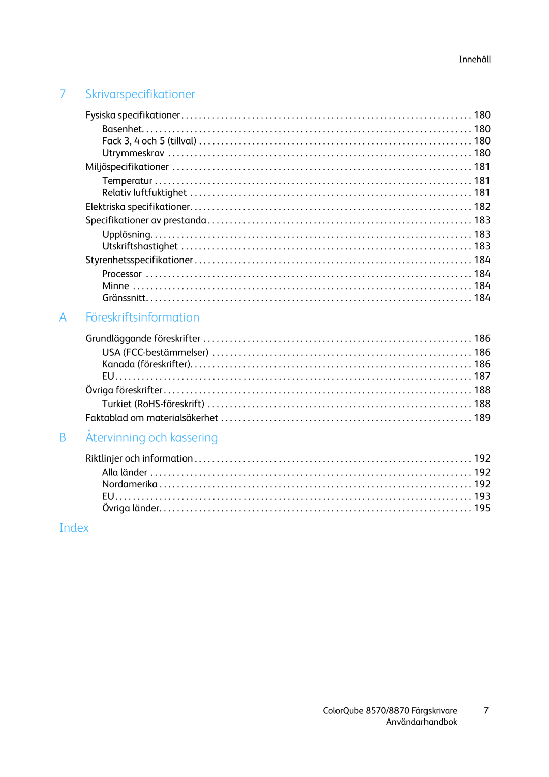Xerox 8570 / 8870 manual 7Skrivarspecifikationer, AFöreskriftsinformation, BÅtervinning och kassering, Index, Innehåll 