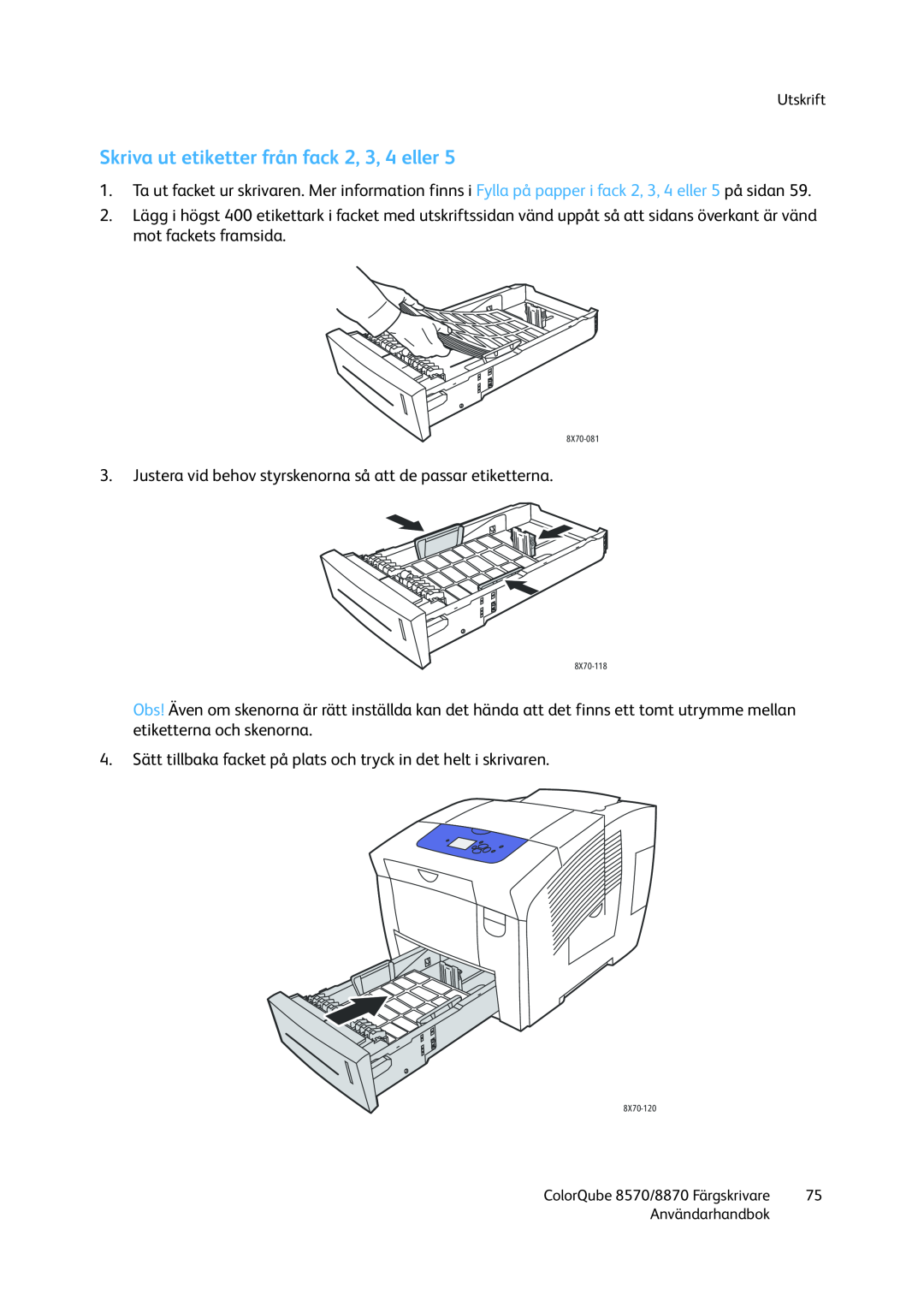 Xerox 8570 / 8870 manual Skriva ut etiketter från fack 2, 3, 4 eller, Utskrift, Användarhandbok 